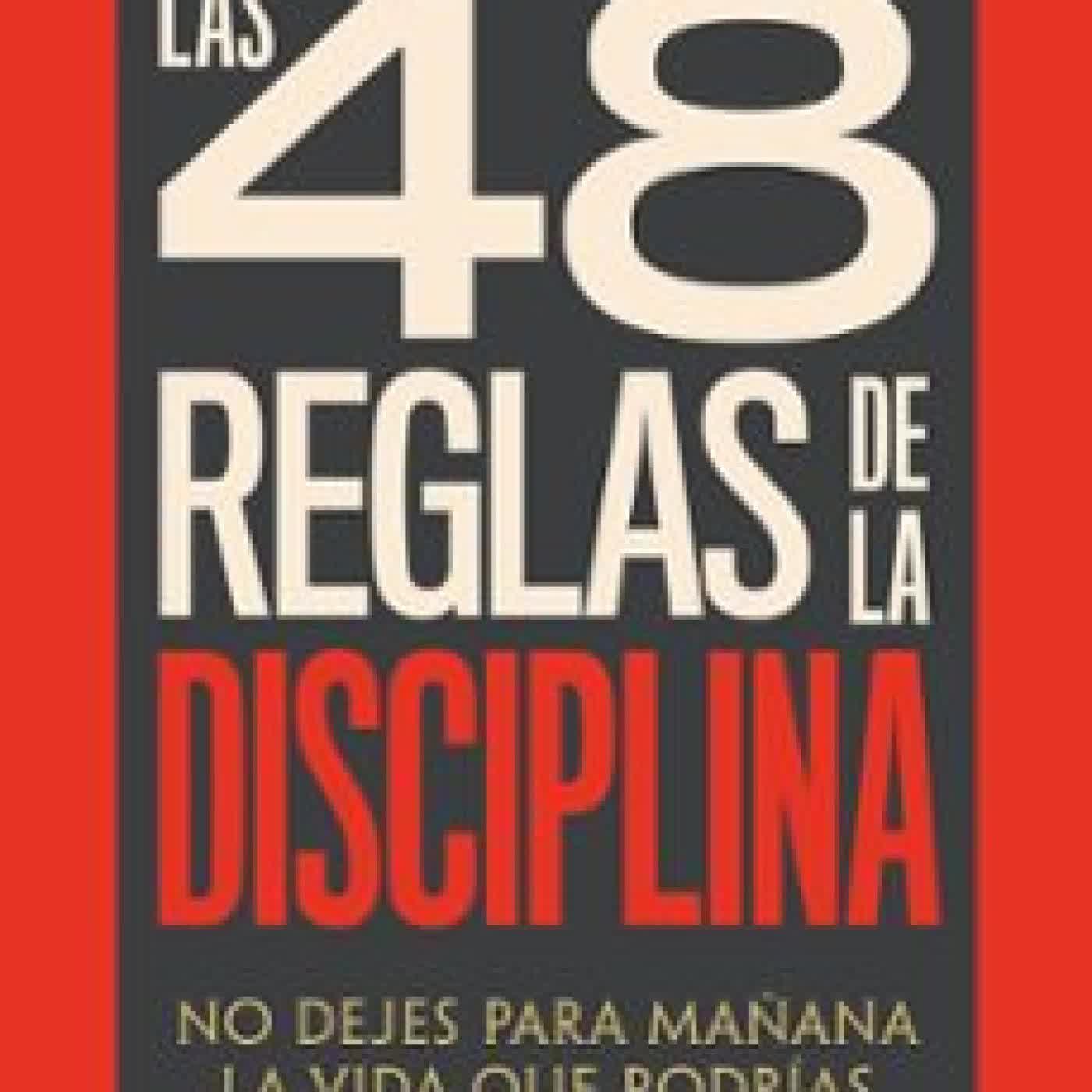 LAS 48 REGLAS DE LA DISCIPLINA JOAN GALLARDO