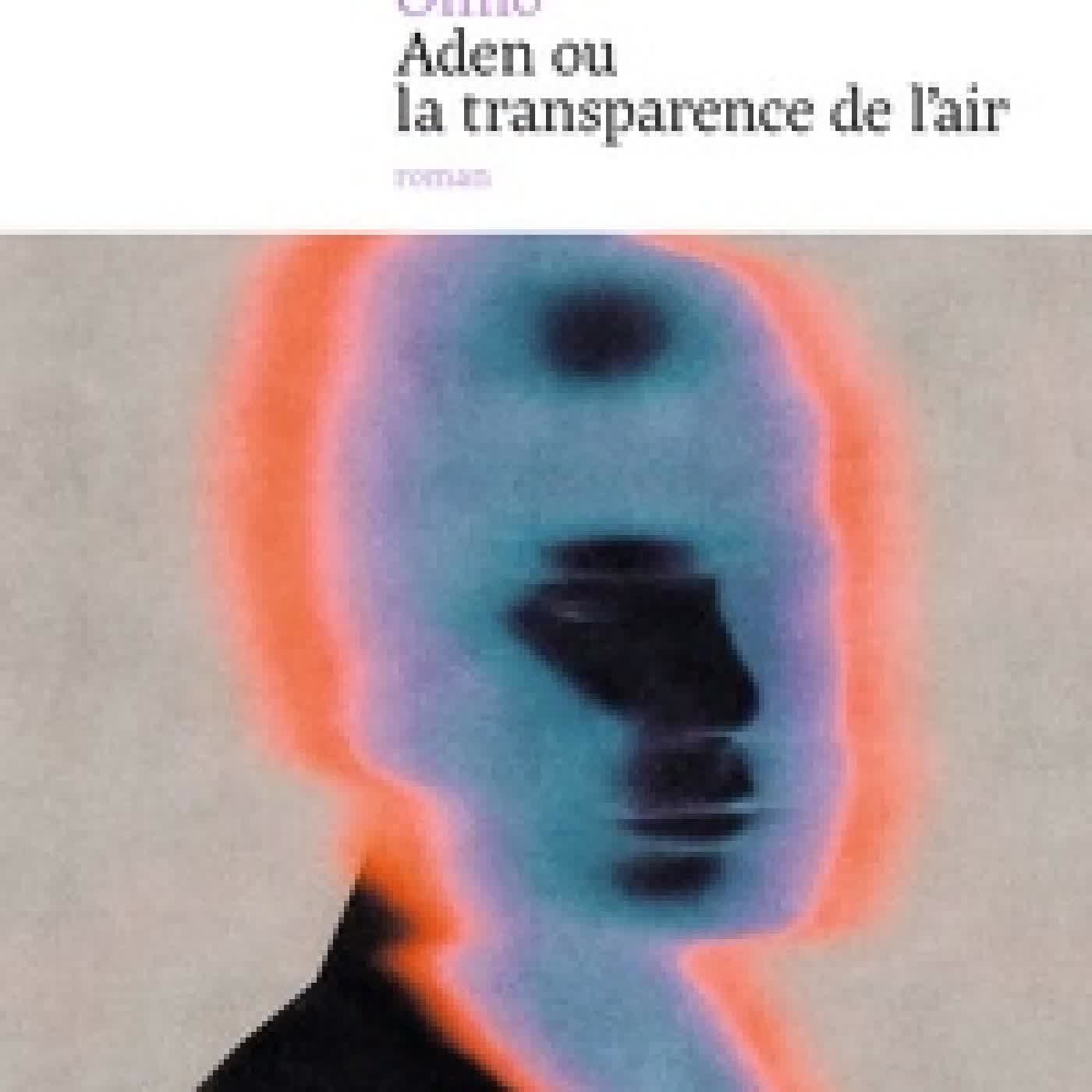 Lire en ligne : Aden ou la transparence de l'air