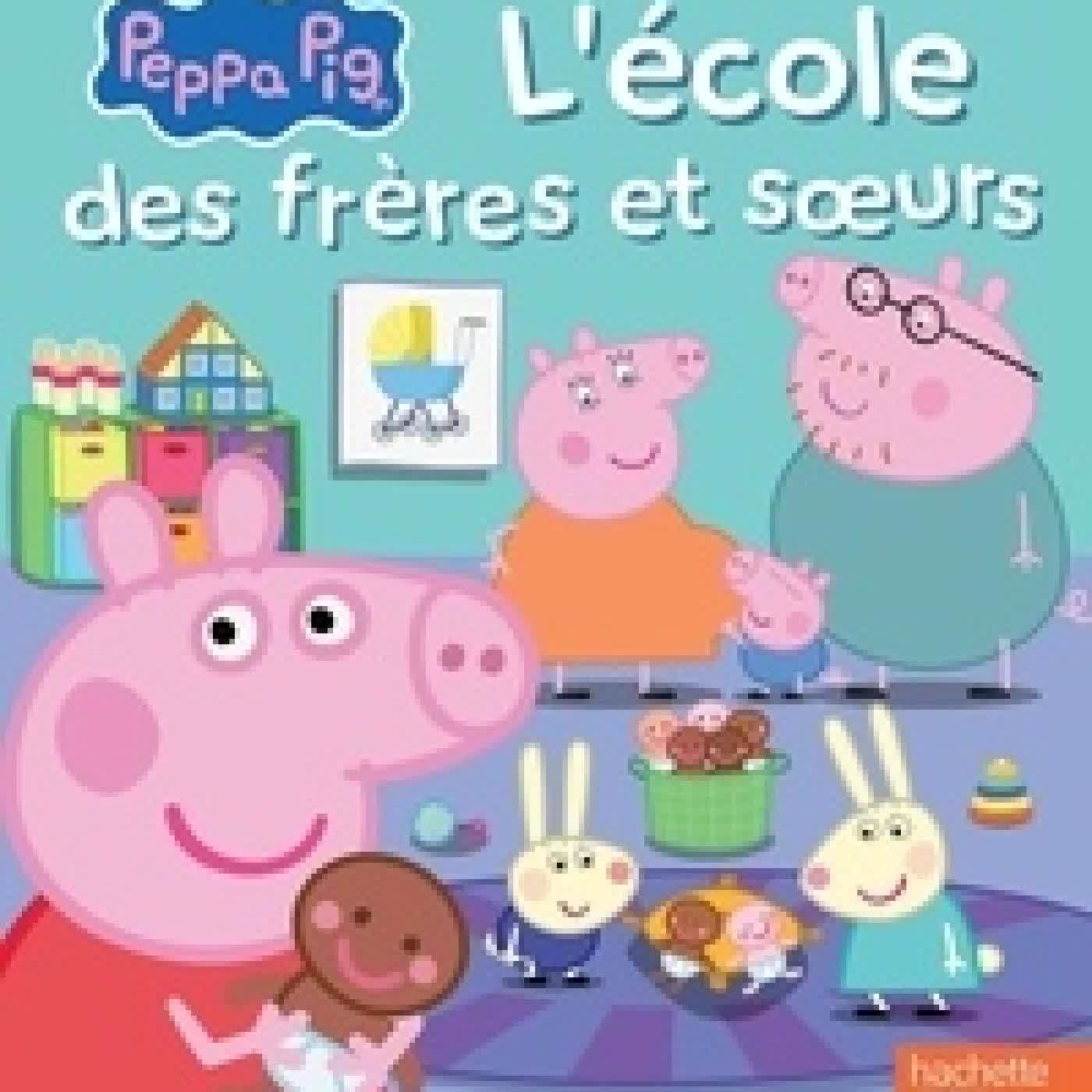 {téléchargement} Peppa Pig L'école des frères et soeurs
