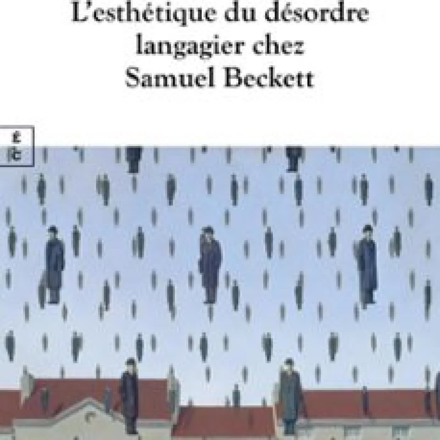 L’ESTHÉTIQUE DU DÉSORDRE LANGAGIER CHEZ SAMUEL BECKETT ÉLIE SOSTHÈNE NGANGA