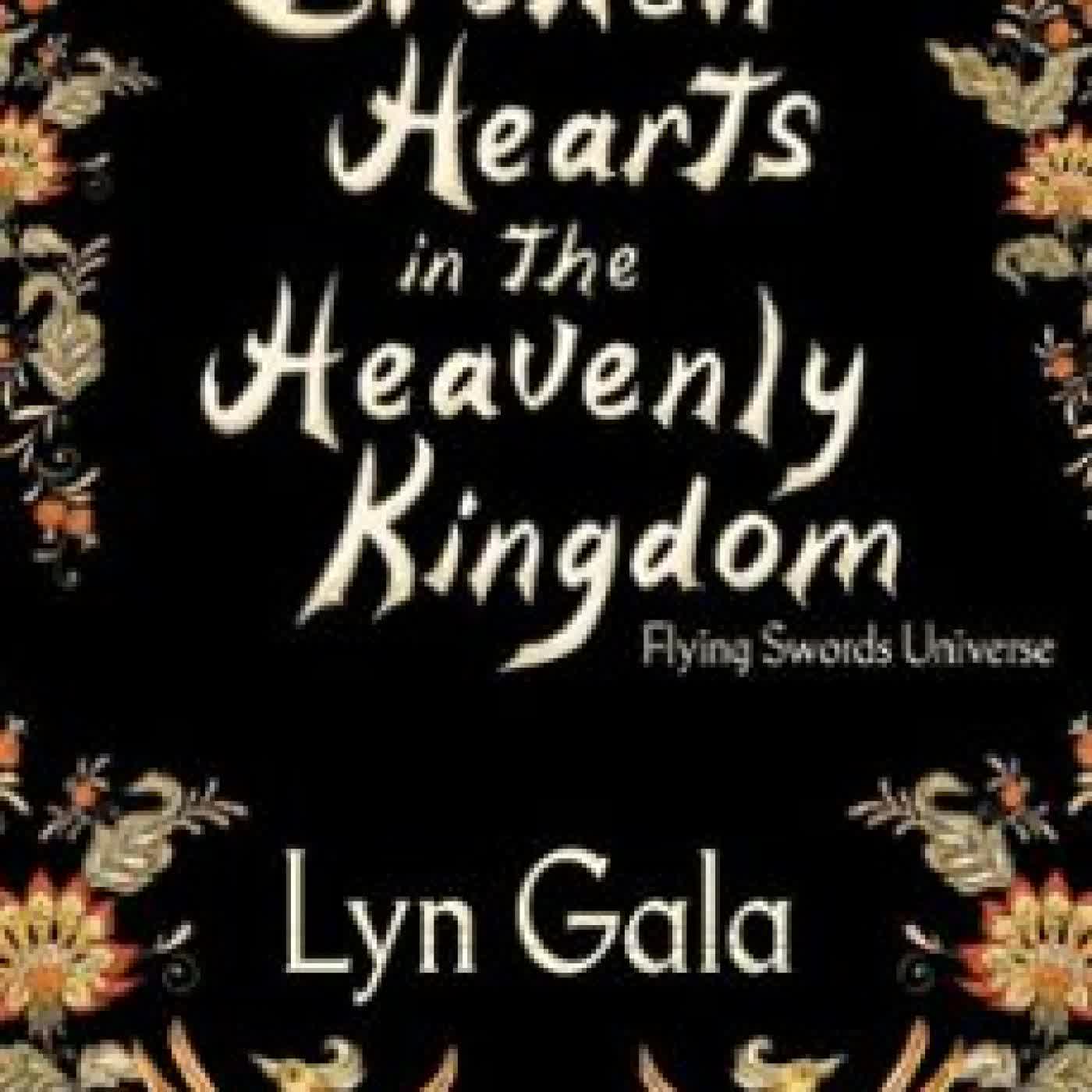 BROKEN HEARTS IN THE HEAVENLY KINGDOM LYN GALA