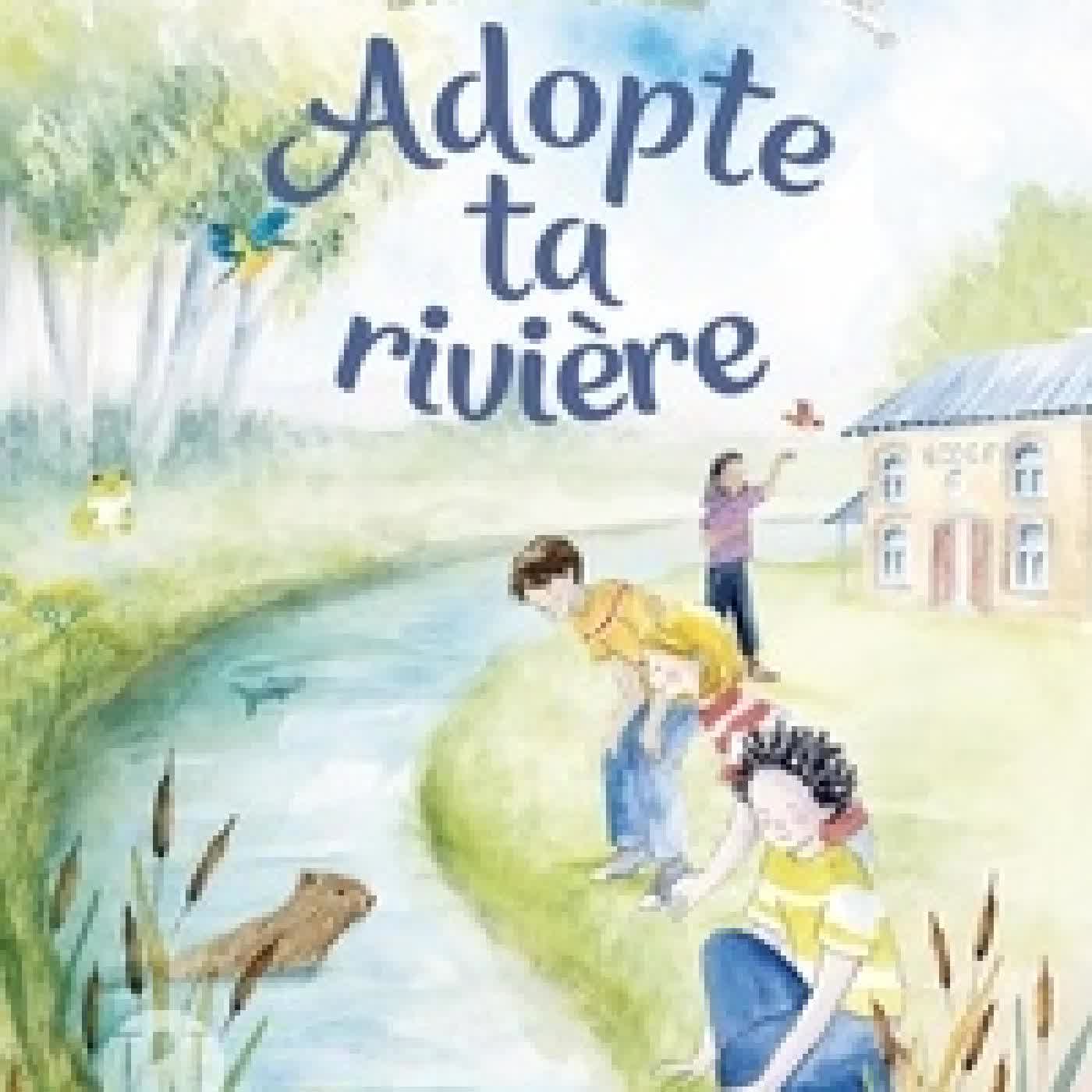 Télécharger Pdf Adopte ta rivière