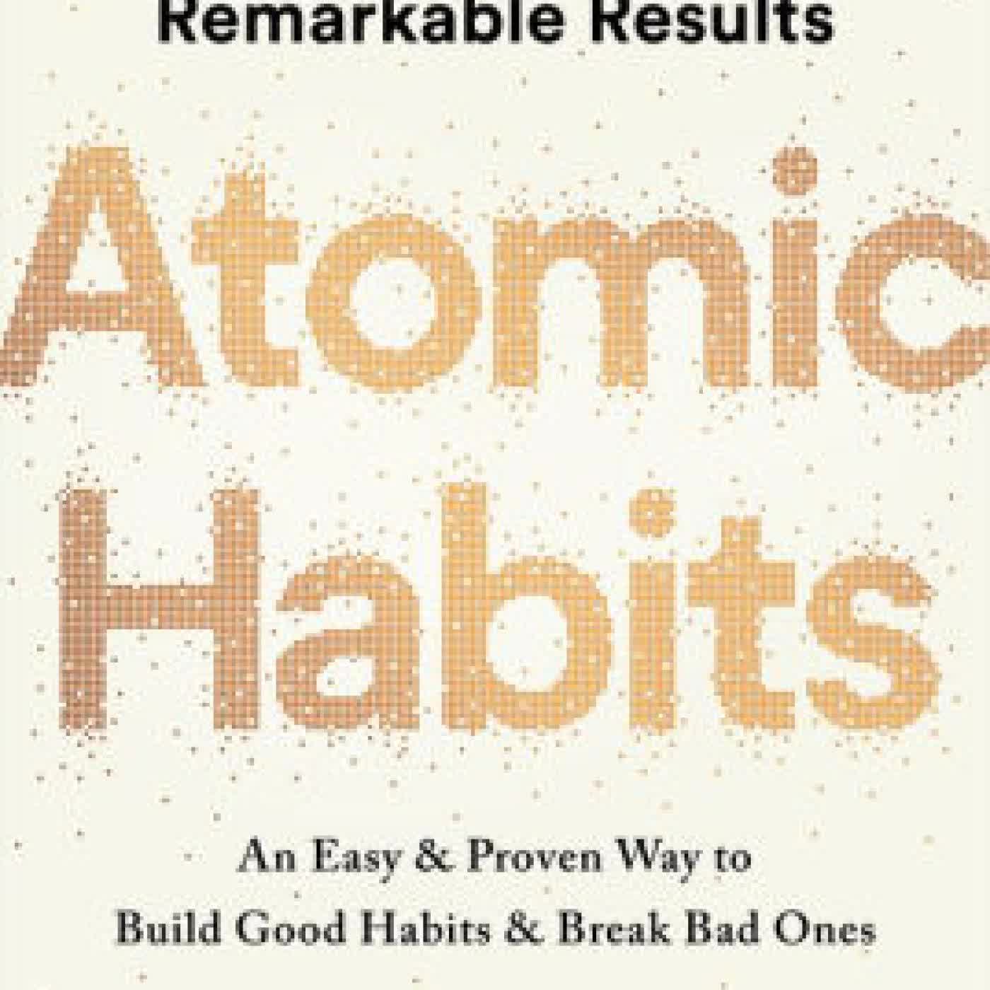 Atomic Habits: An Easy & Proven Way to Build Good Habits & Break Bad Ones by James Clear on Iphone New Format