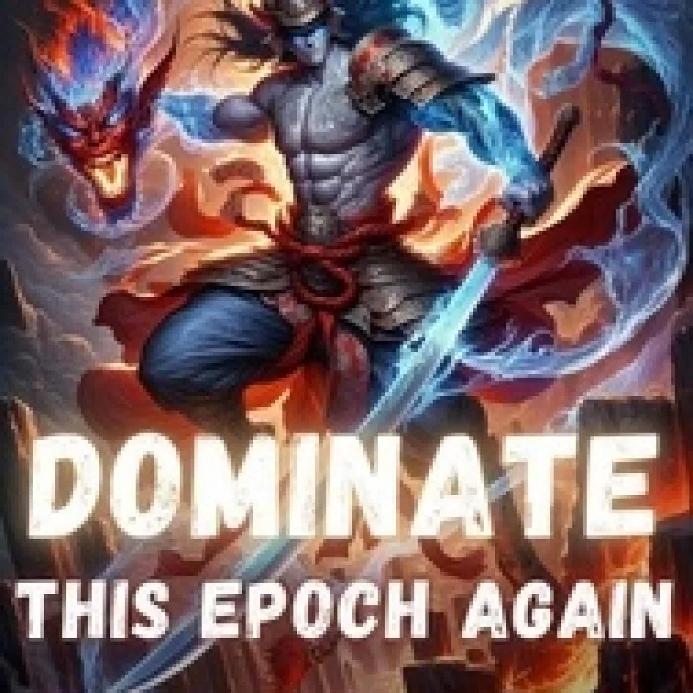 {téléchargement} Dominate This Epoch Again - Dominate This Epoch Again, #4