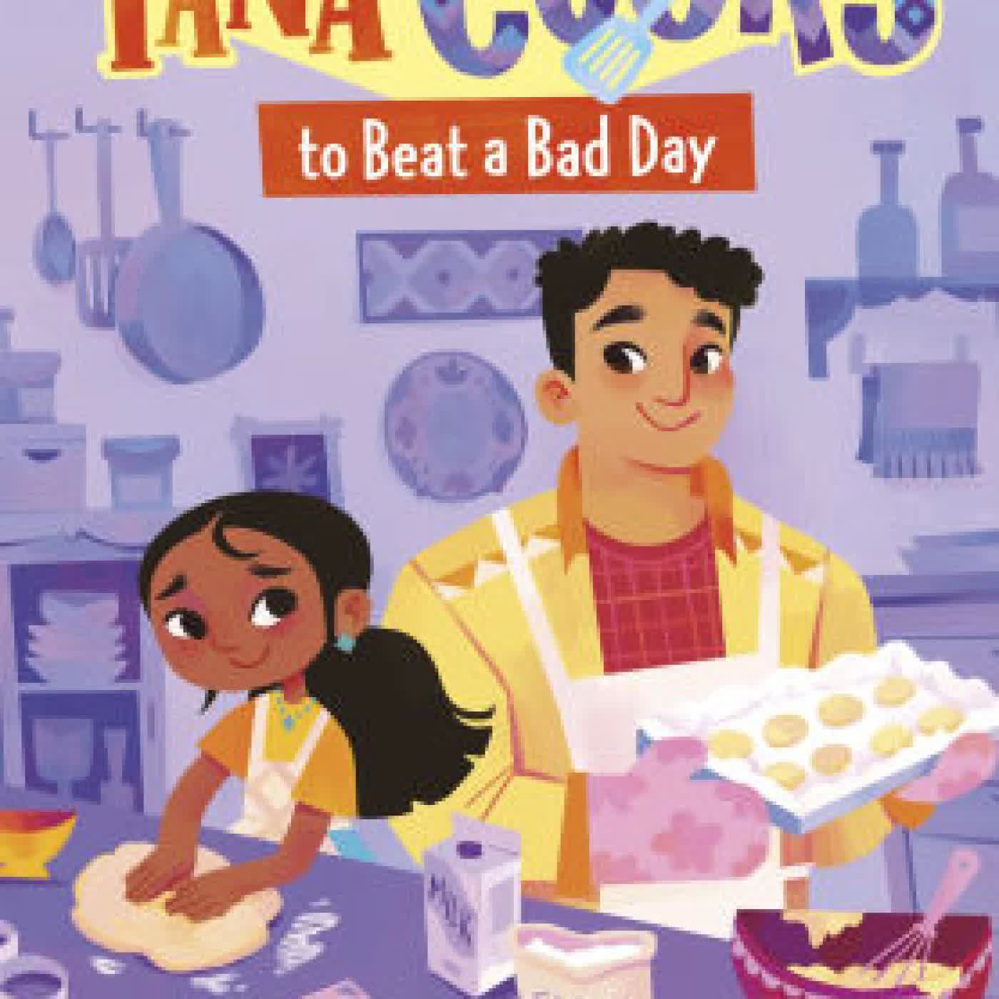 Read online: Tana Cooks to Beat a Bad Day by Stacy Wells, Maria Gabriela Gama dos Santos