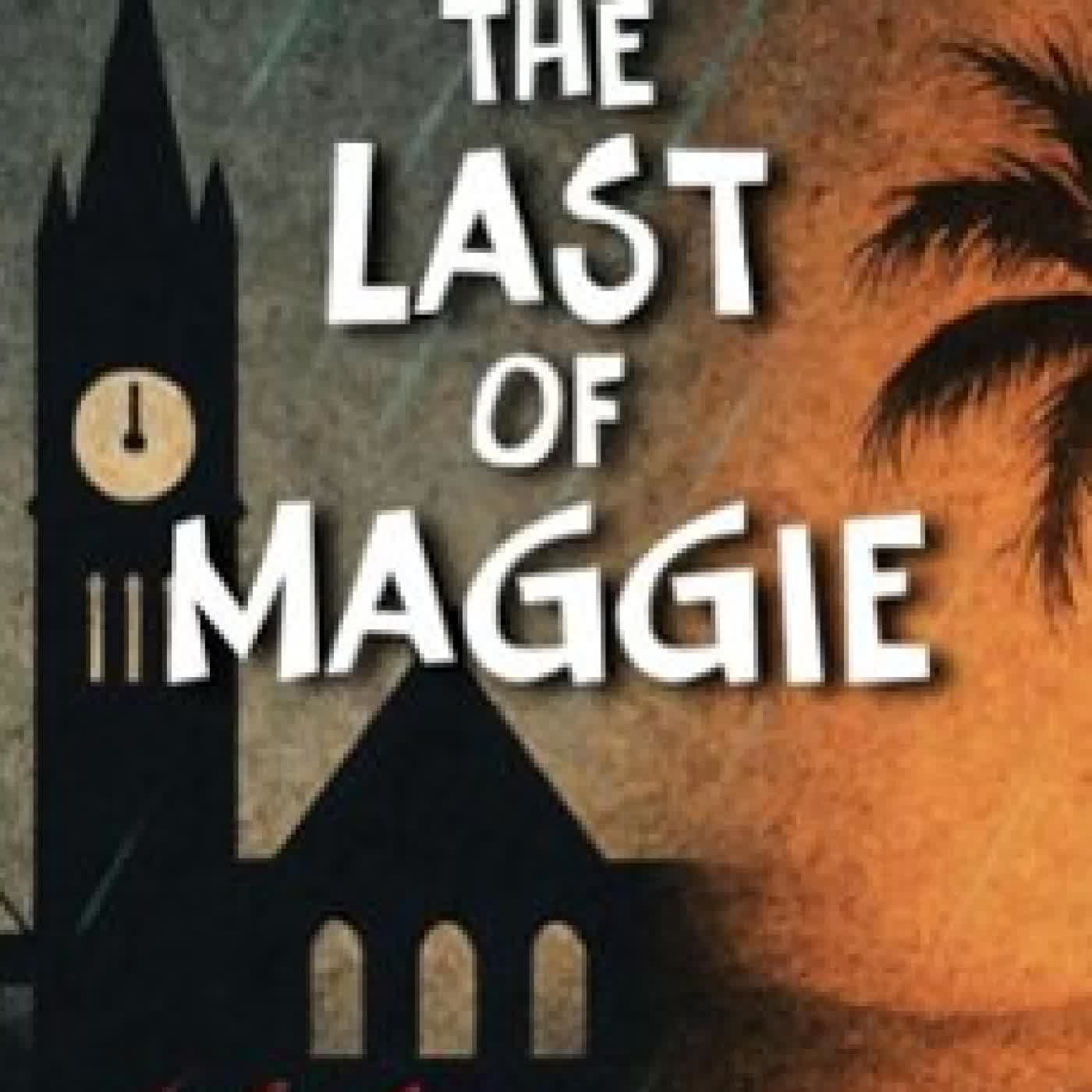 THE LAST OF MAGGIE GERALD HANSEN