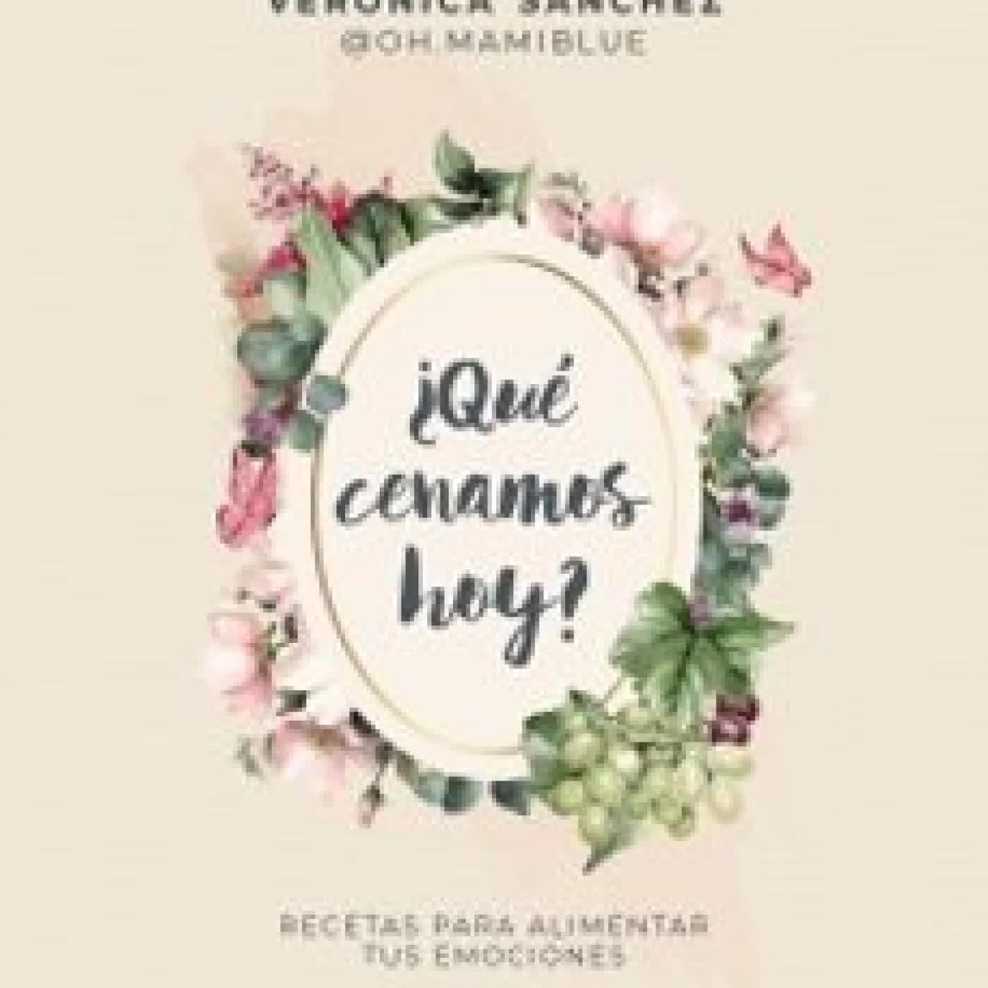QUÉ CENAMOS HOY VERONICA (@OH.MAMIBLUE) SANCHEZ