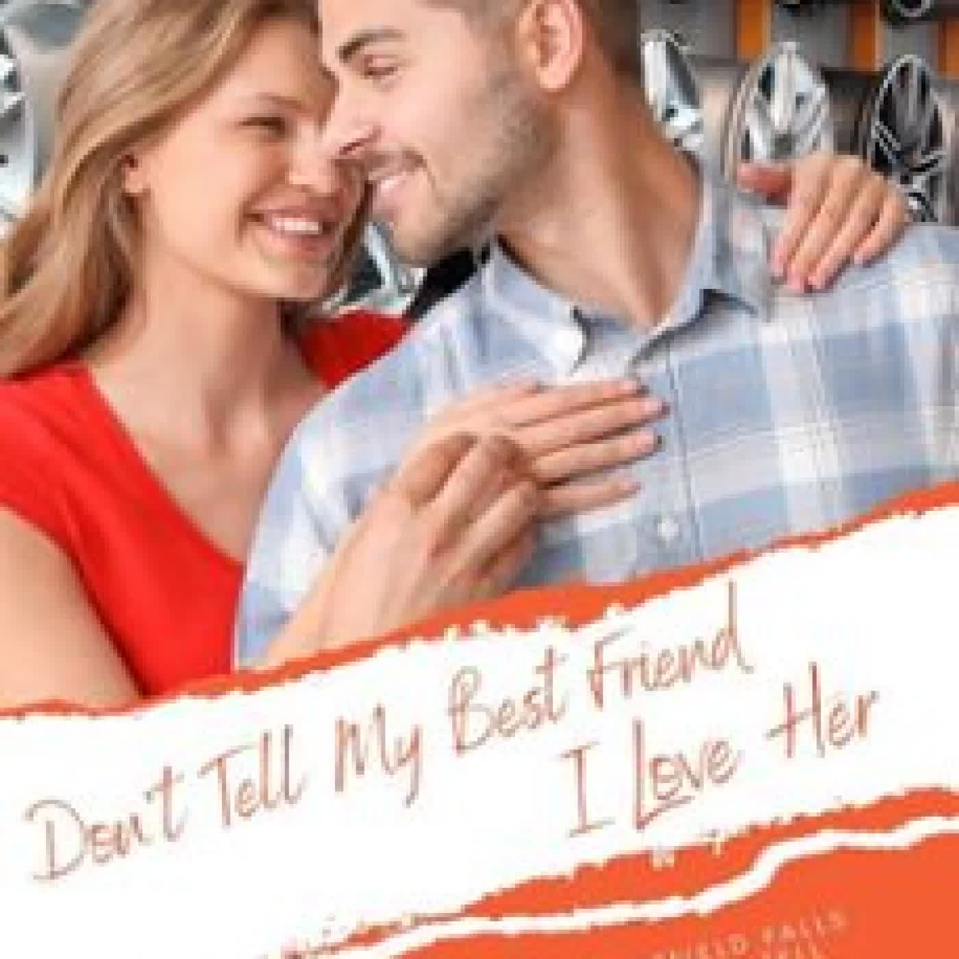 DON'T TELL MY BEST FRIEND I LOVE HER ANNILEE NELSON