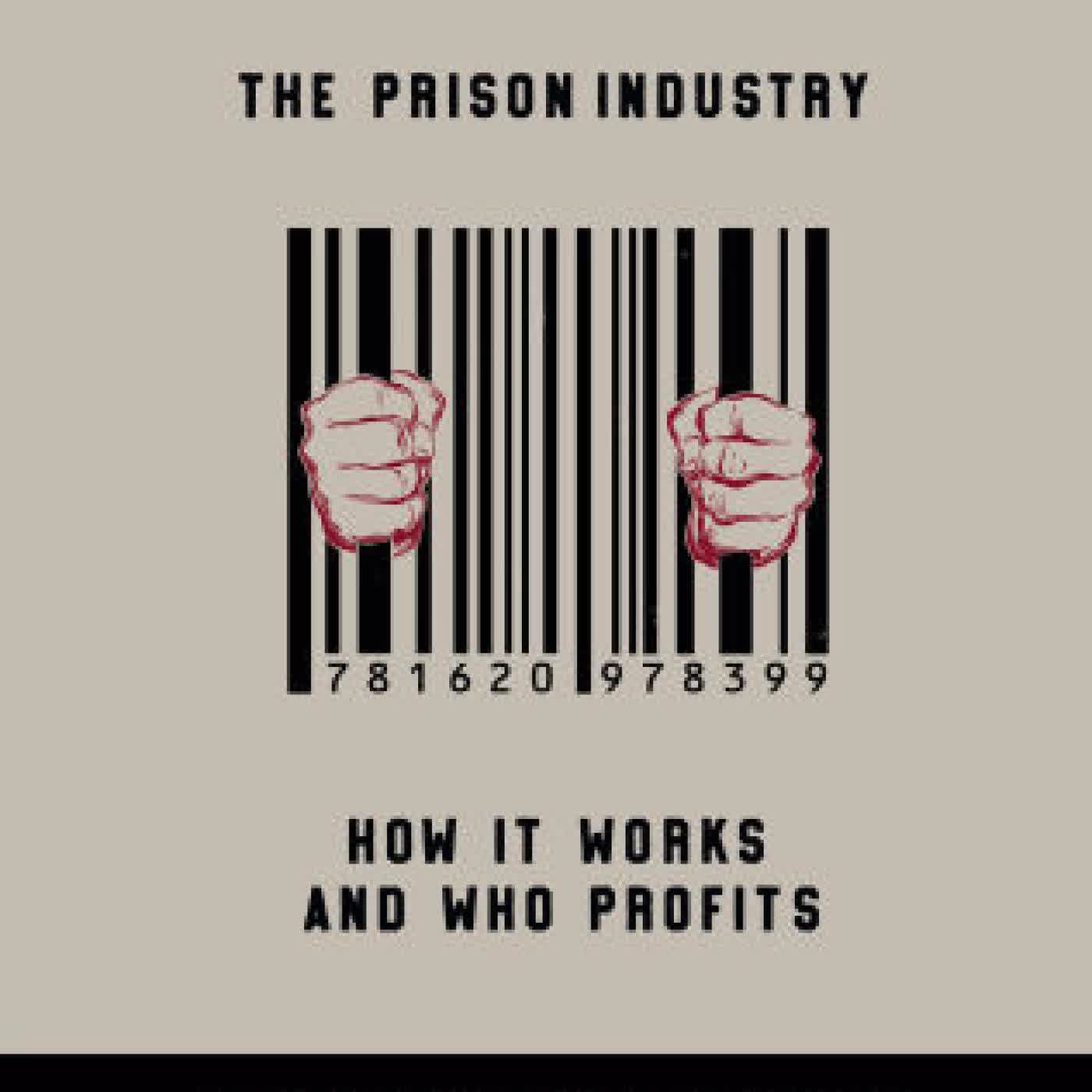 The Prison Industry: How It Works and Who Profits by Bianca Tylek, Worth Rises on Iphone New Format