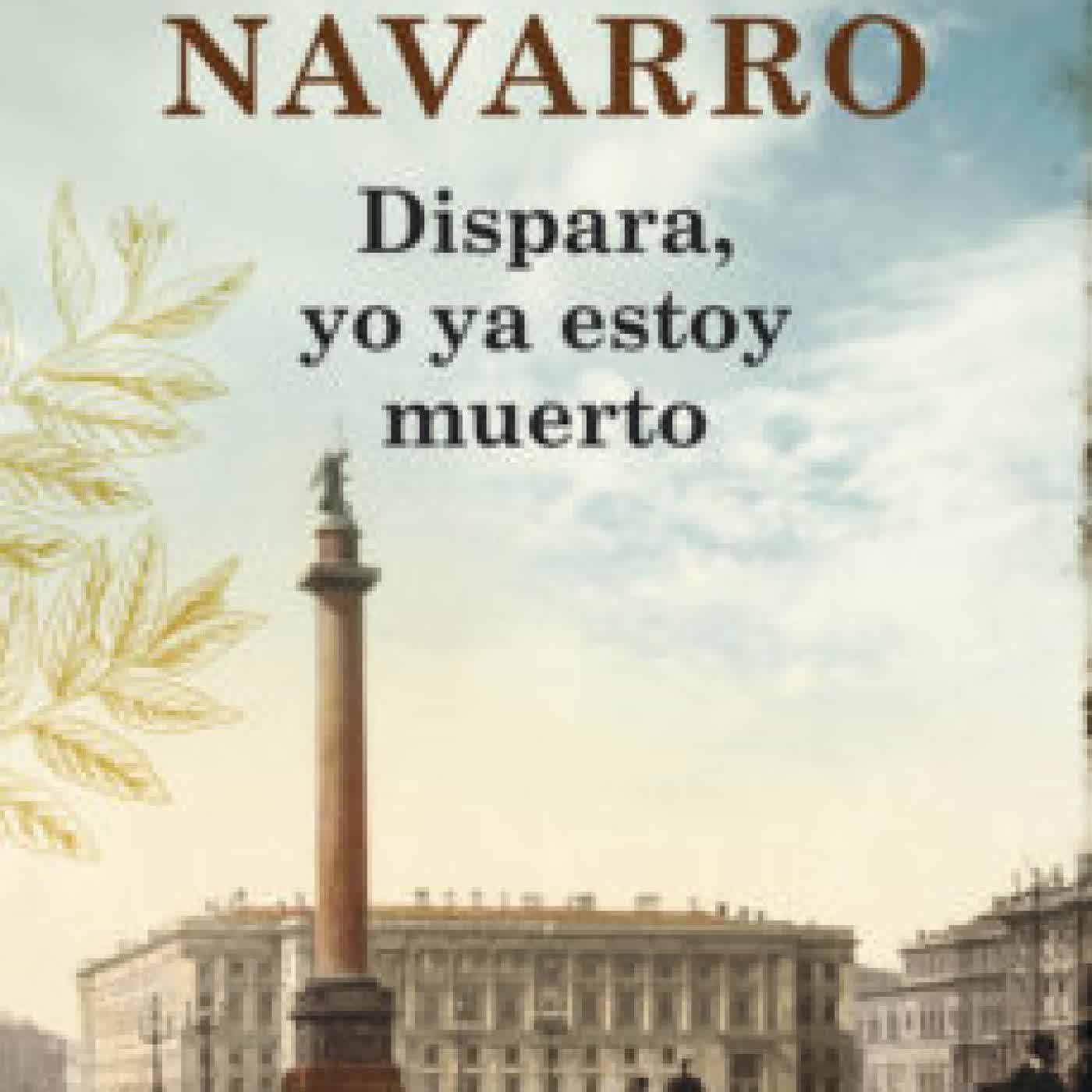 DISPARA, YO YA ESTOY MUERTO JULIA NAVARRO