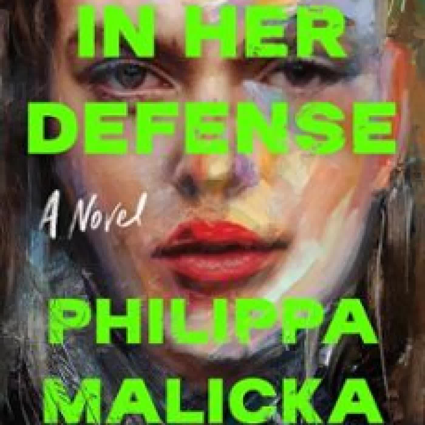IN HER DEFENSE PHILIPPA MALICKA