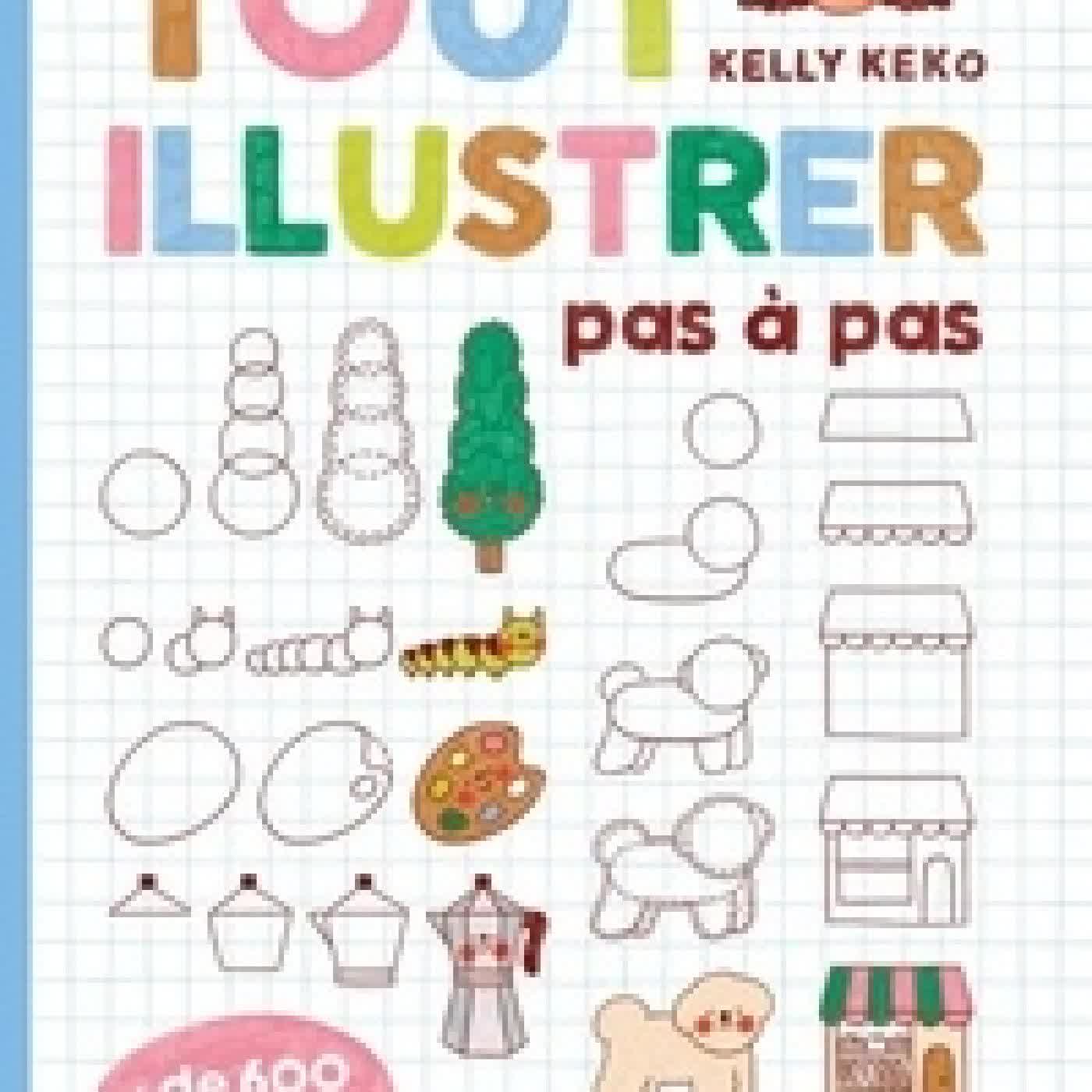 {téléchargement} Tout illustrer pas à pas. + de 600 tutos