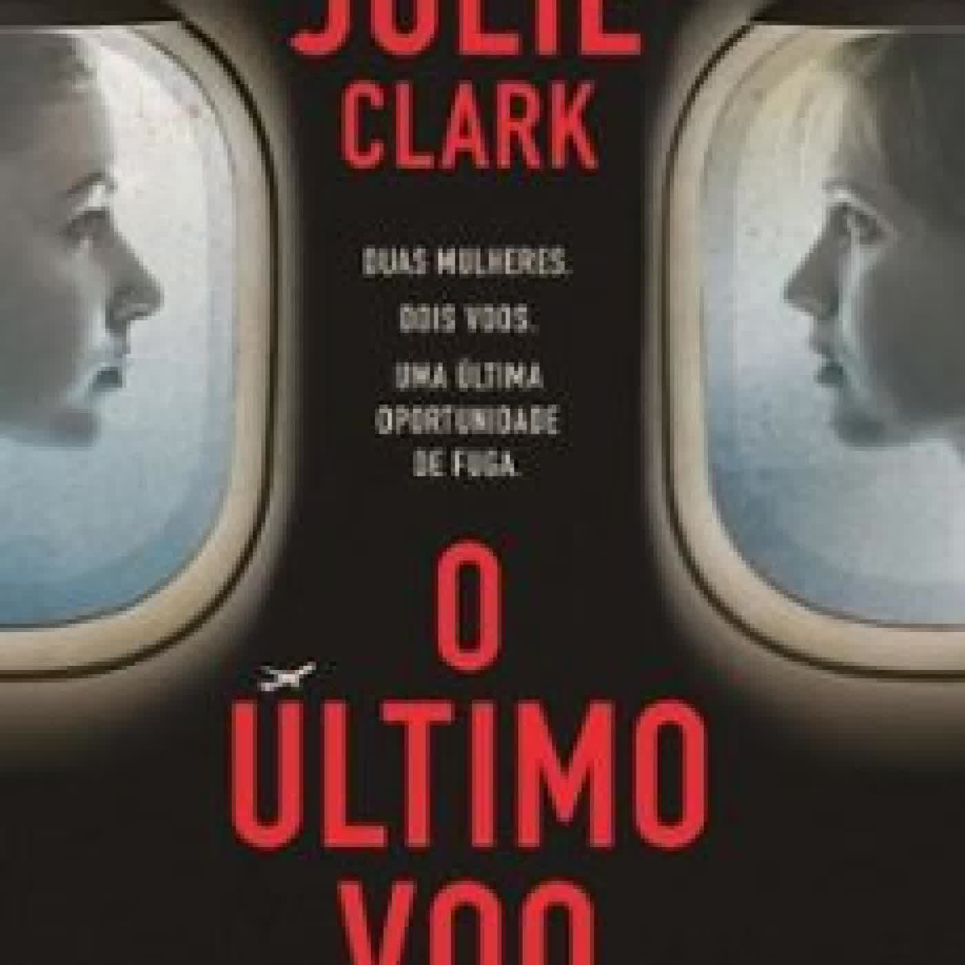 O ÚLTIMO VOO Julie Clark