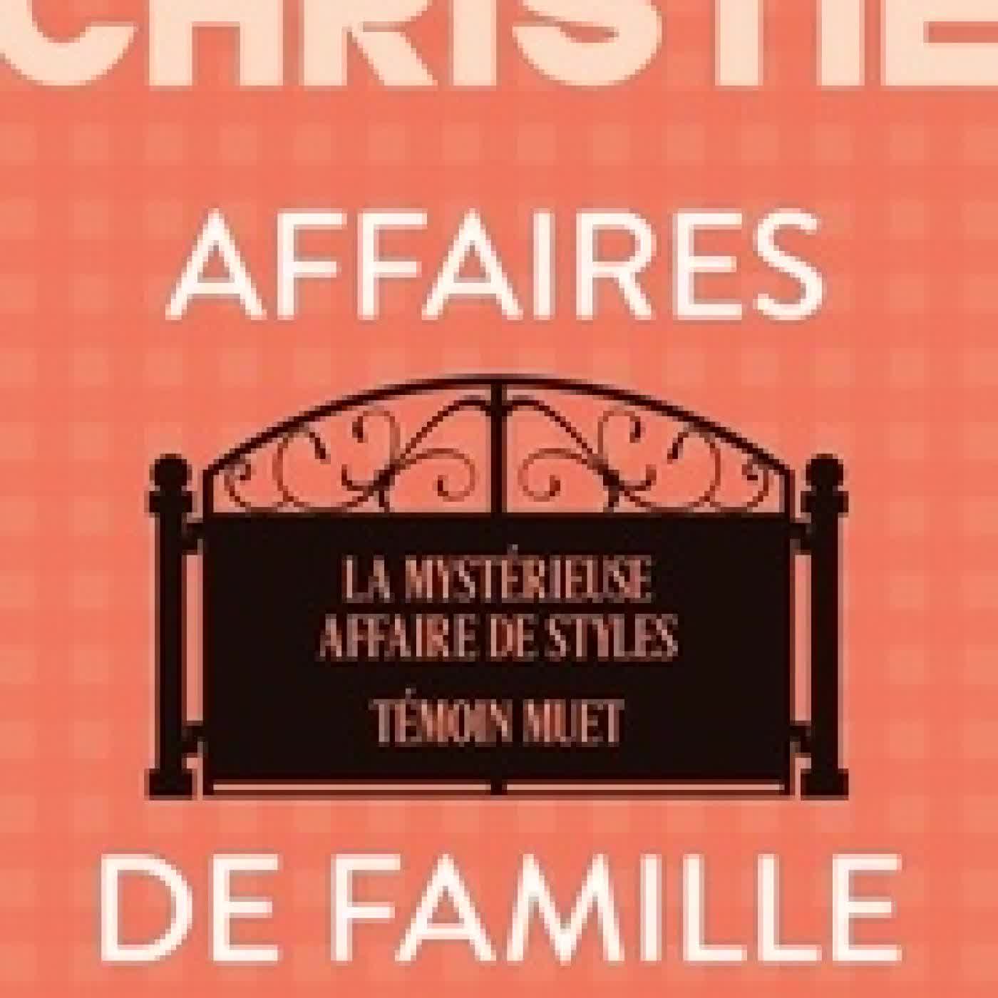 Télécharger Pdf Affaires de famille. La Mystérieuse Affaire de Styles ; Témoin muet