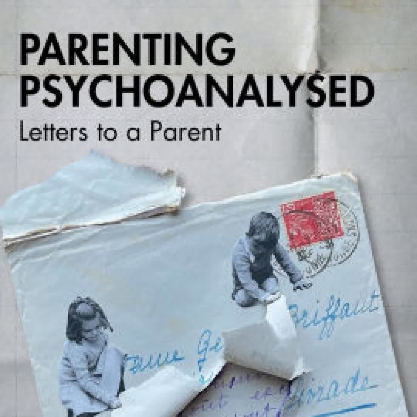 Parenting Psychoanalysed: Letters to a Parent by Andy Cohen on Iphone New Format