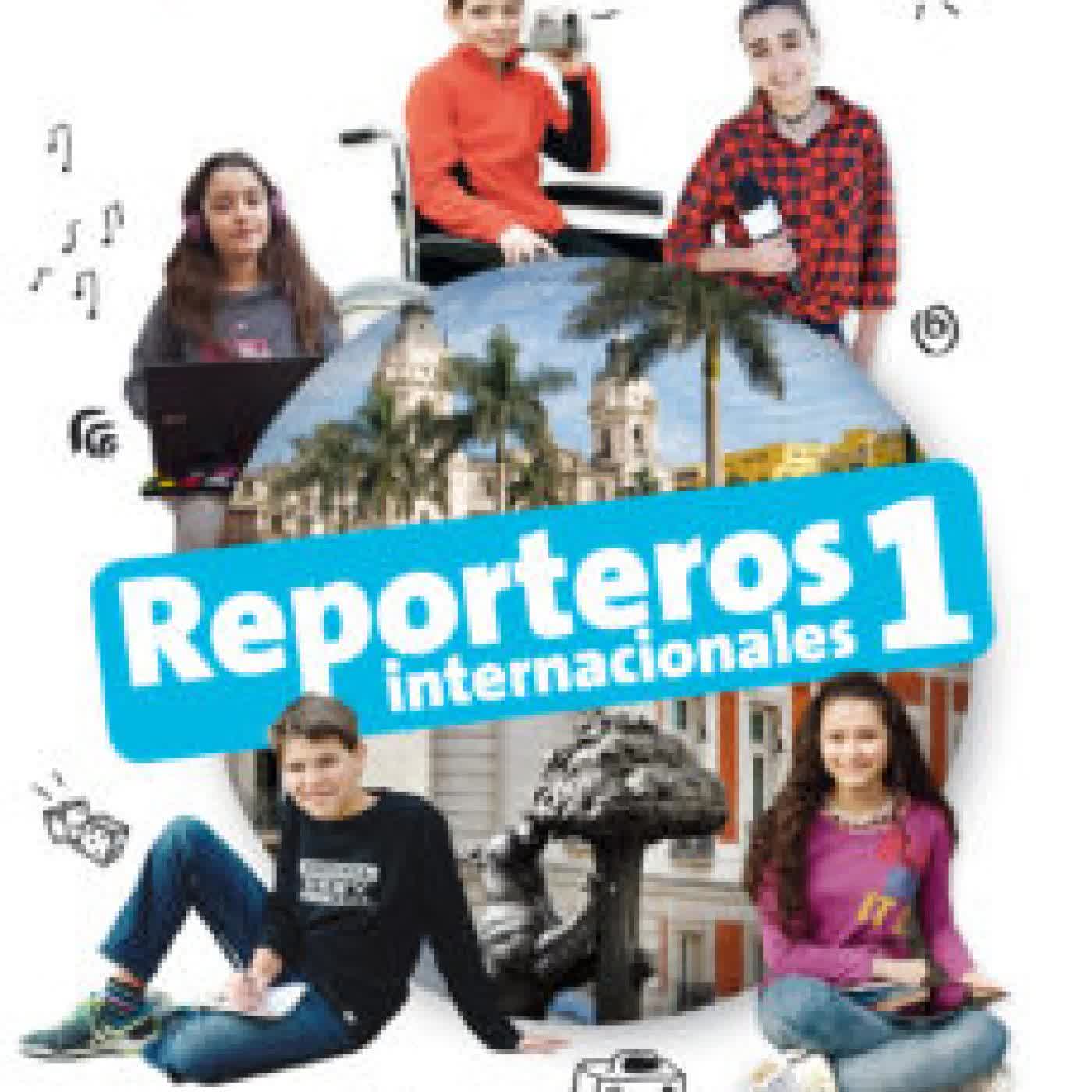 REPORTEROS INTERNACIONALES 1 CUADERNO DE EJERCICIOS A1