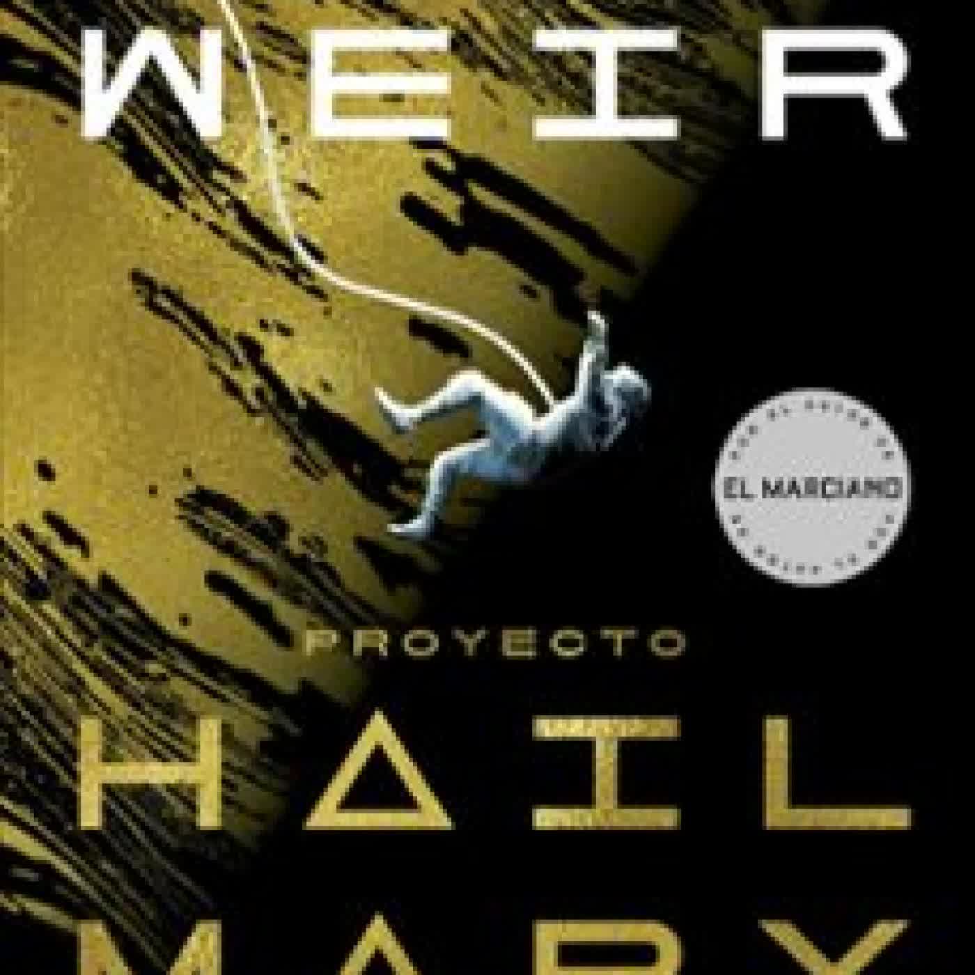 PROYECTO HAIL MARY Andy Weir