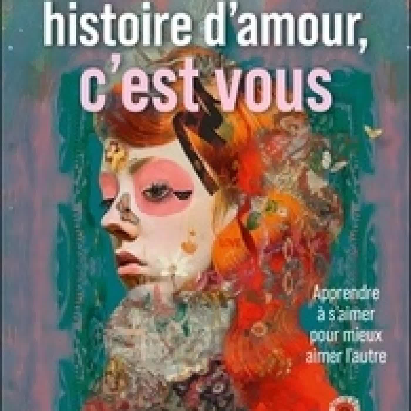 {téléchargement} Votre plus belle histoire d'amour, c'est vous. Apprendre à s'aimer pour mieux aimer l'autre - Le guide IFS de la relation à deux