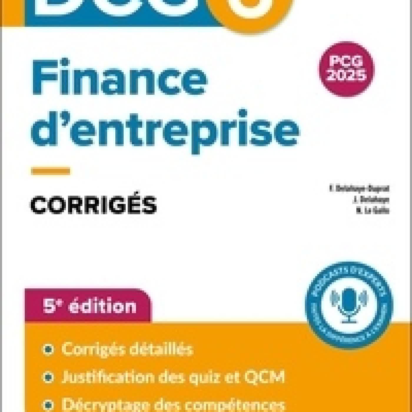 Lire en ligne : Finance d'entreprise DCG 6. Corrigés5e édition