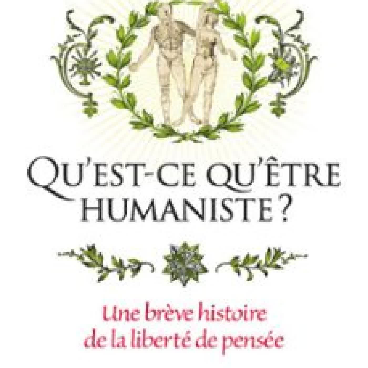 QU'EST-CE QU'ÊTRE HUMANISTE ?