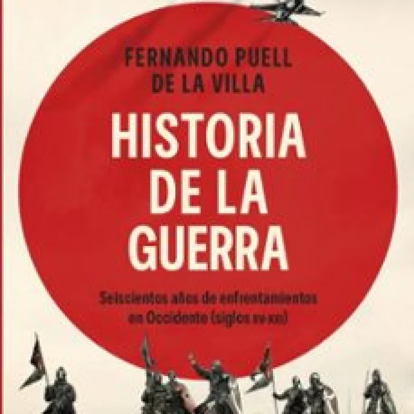 HISTORIA DE LA GUERRA FERNANDO PUELL DE LA VILLA