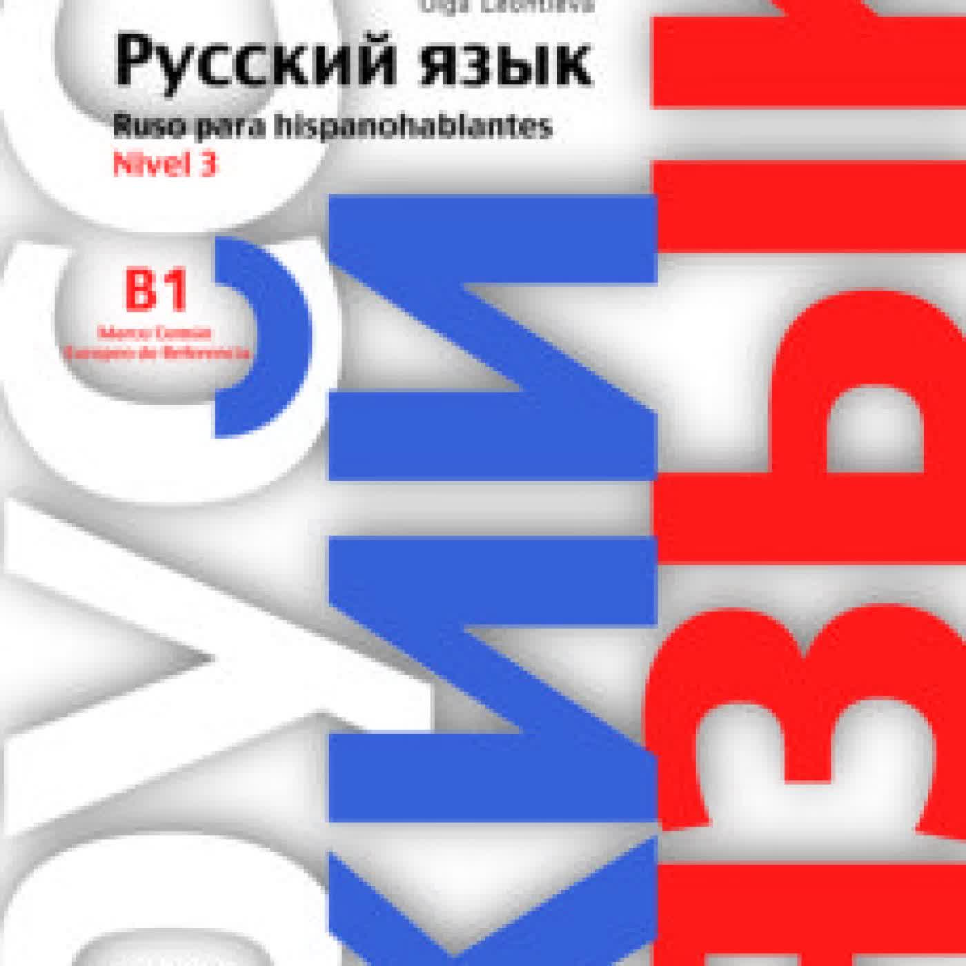 RUSO PARA HISPANOHABLANTES 3 (LIBRO DE CURSO) OLGA LEONTIEVA, MARIA OGANISSIAN