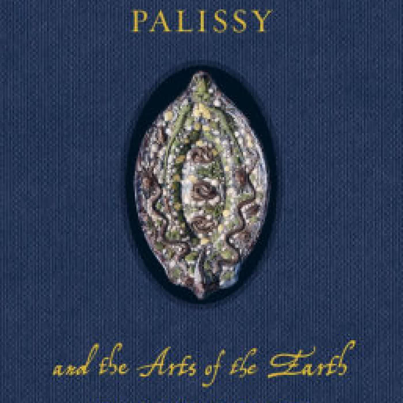 Read online: Bernard Palissy and the Arts of the Earth by François Quiviger