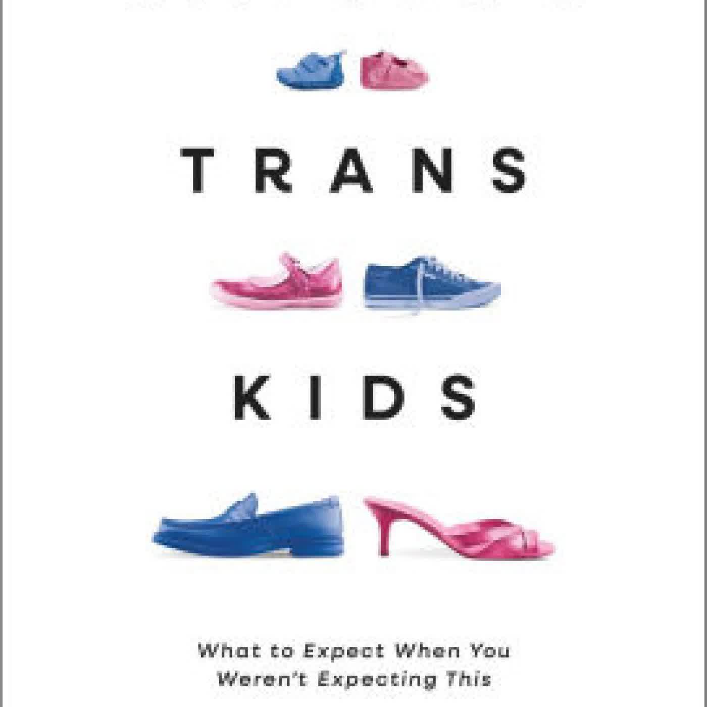 Raising Trans Kids: What to Expect When You Weren't Expecting This by Rebecca Minor MSW, LICSW on Iphone New Format