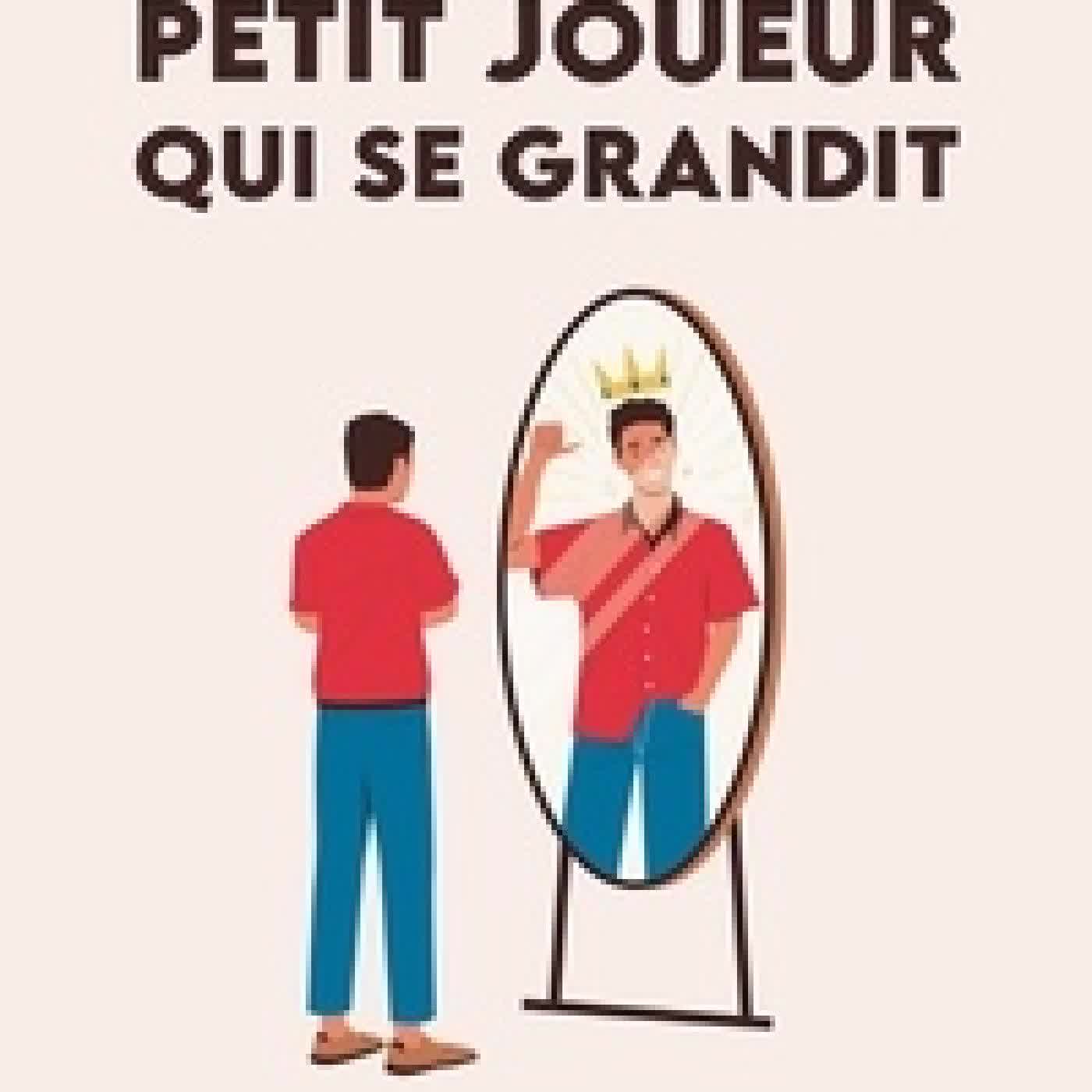 Télécharger Pdf Petit joueur qui se grandit