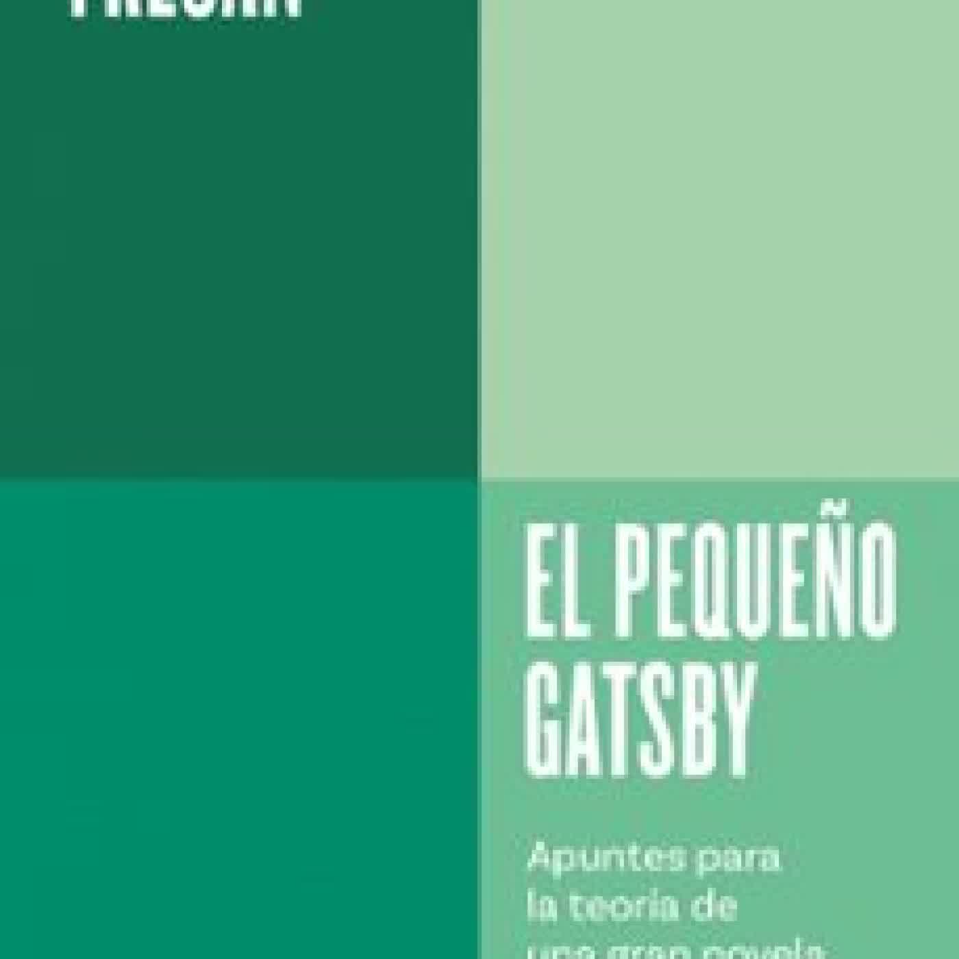 EL PEQUEÑO GATSBY Rodrigo Fresán