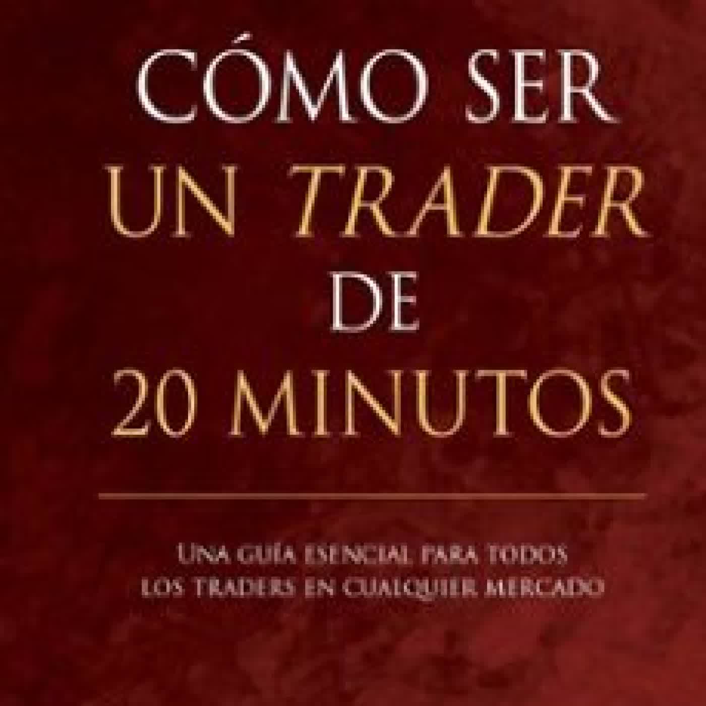 CÓMO SER UN TRADER DE 20 MINUTOS JEREMY RUSSELL