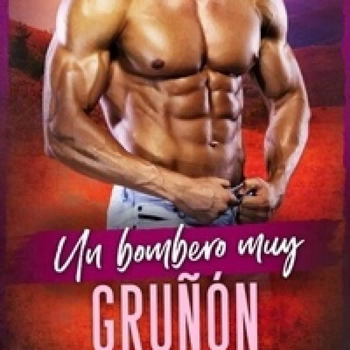 Télécharger Pdf Un Bombero Muy Gruñón - Wolf Valley: Grumps, #5