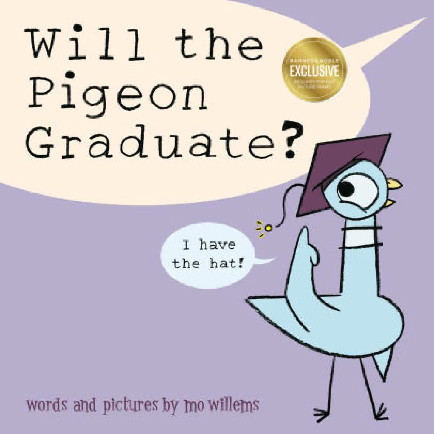 Will the Pigeon Graduate? by Mo Willems on Iphone New Format