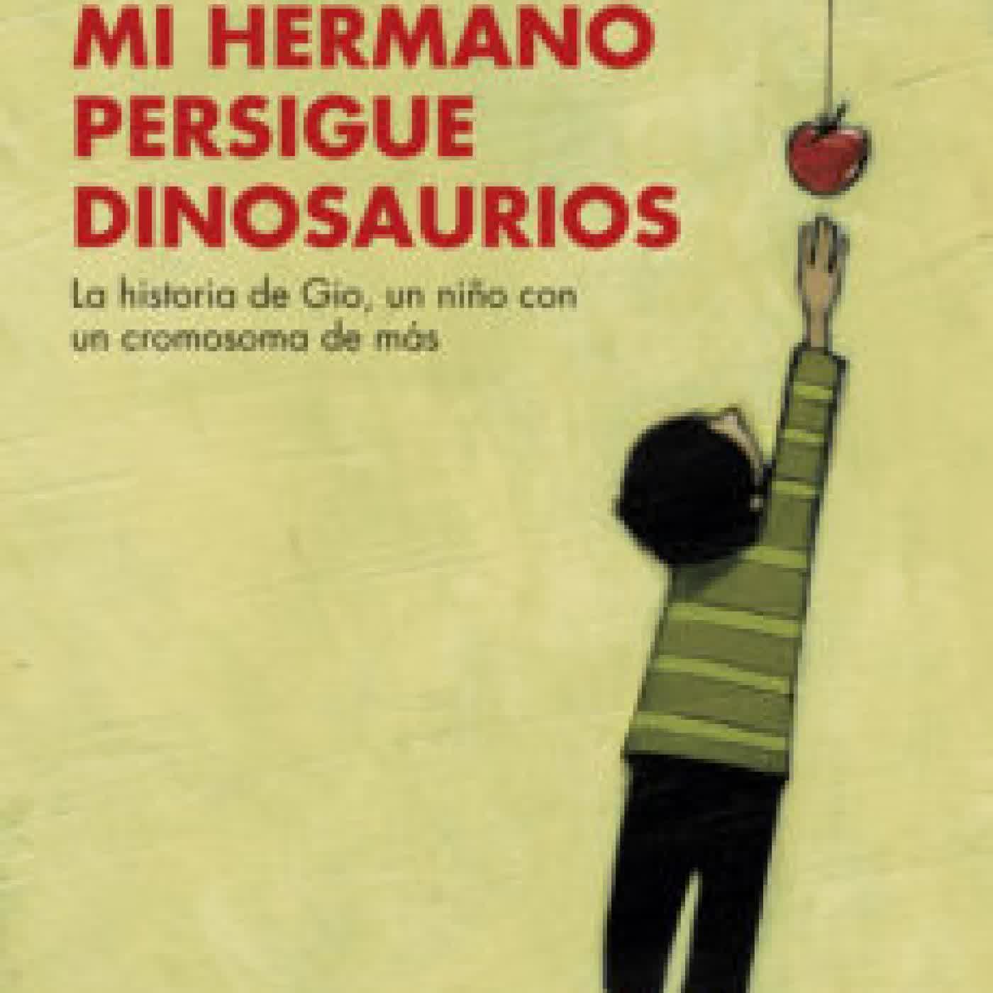 MI HERMANO PERSIGUE DINOSAURIOS GIACOMO MAZZARIOL