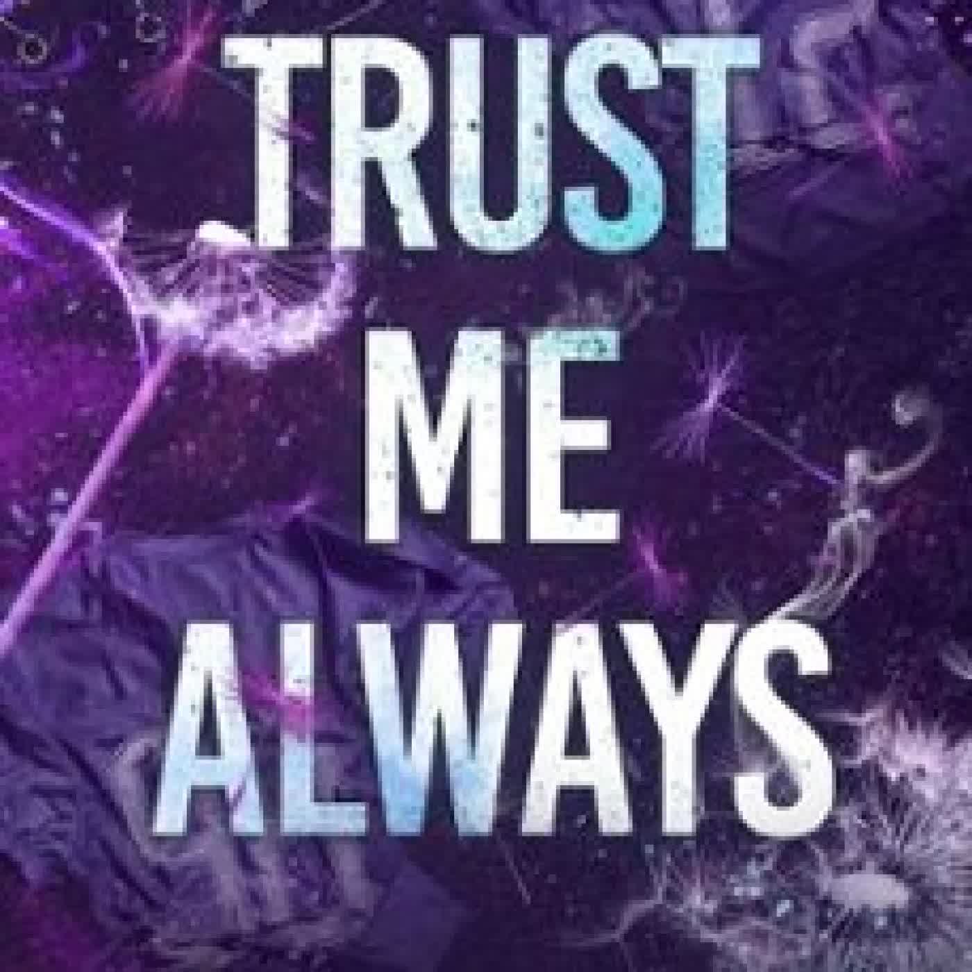 TRUST ME ALWAYS Meagan Brandy