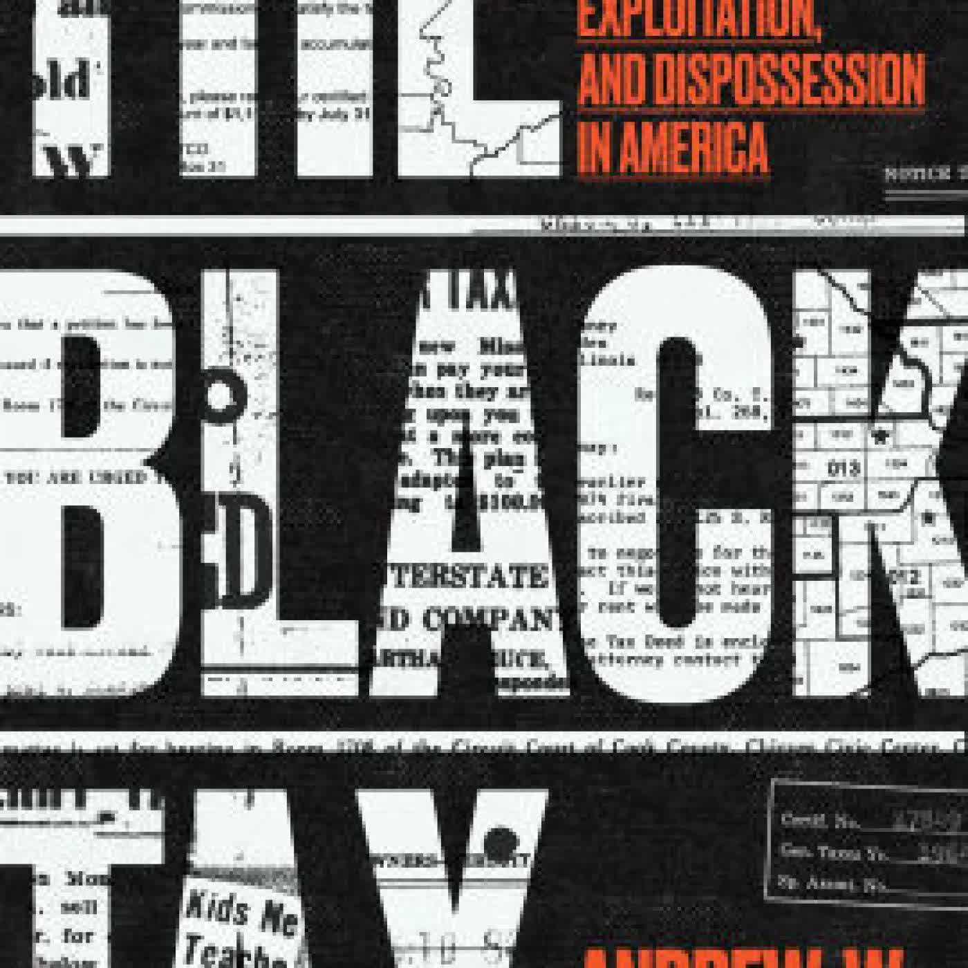 Read online: The Black Tax: 150 Years of Theft, Exploitation, and Dispossession in America by Andrew W. Kahrl