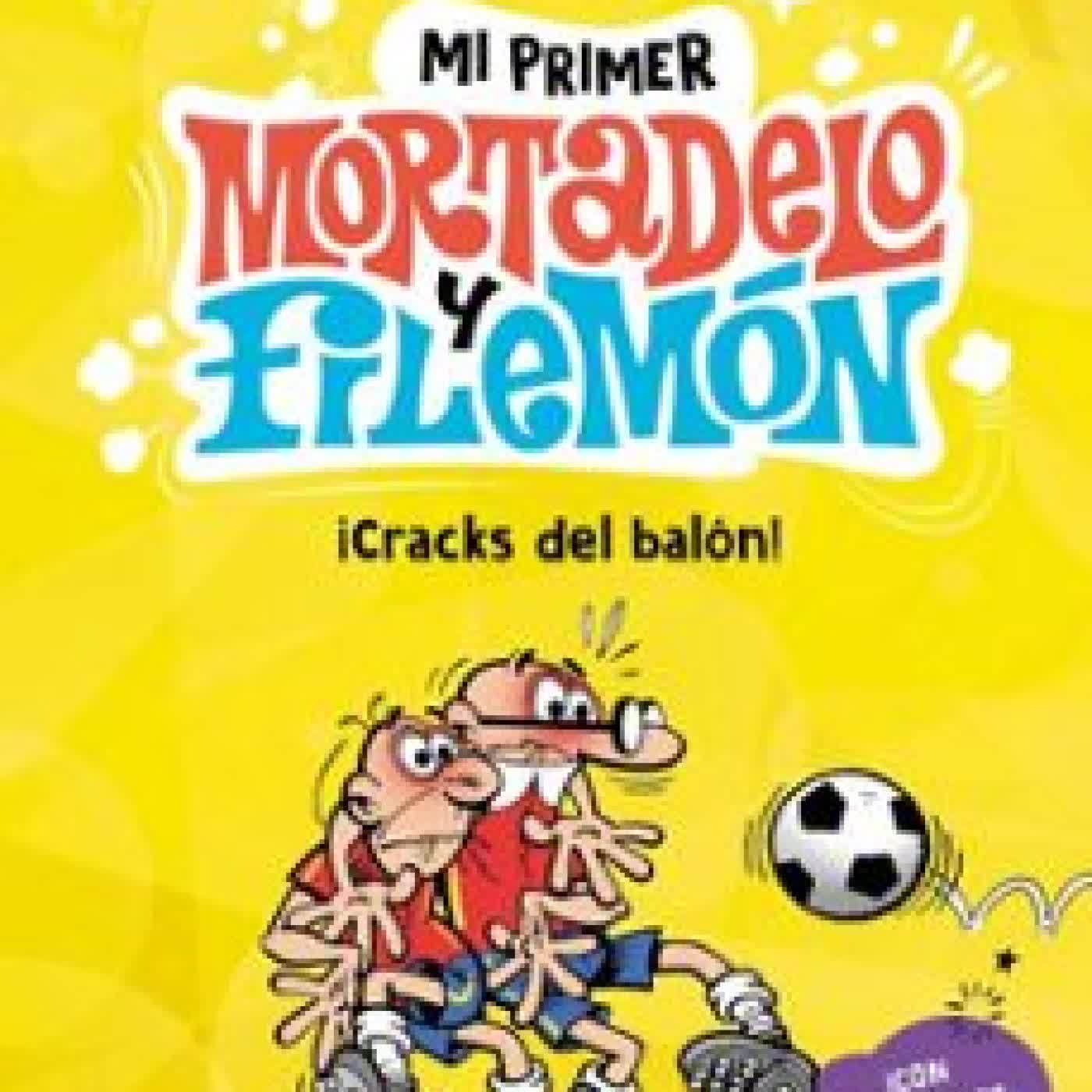 MI PRIMER MORTADELO Y FILEMÓN - ¡CRACKS DEL BALÓN! Francisco Ibáñez