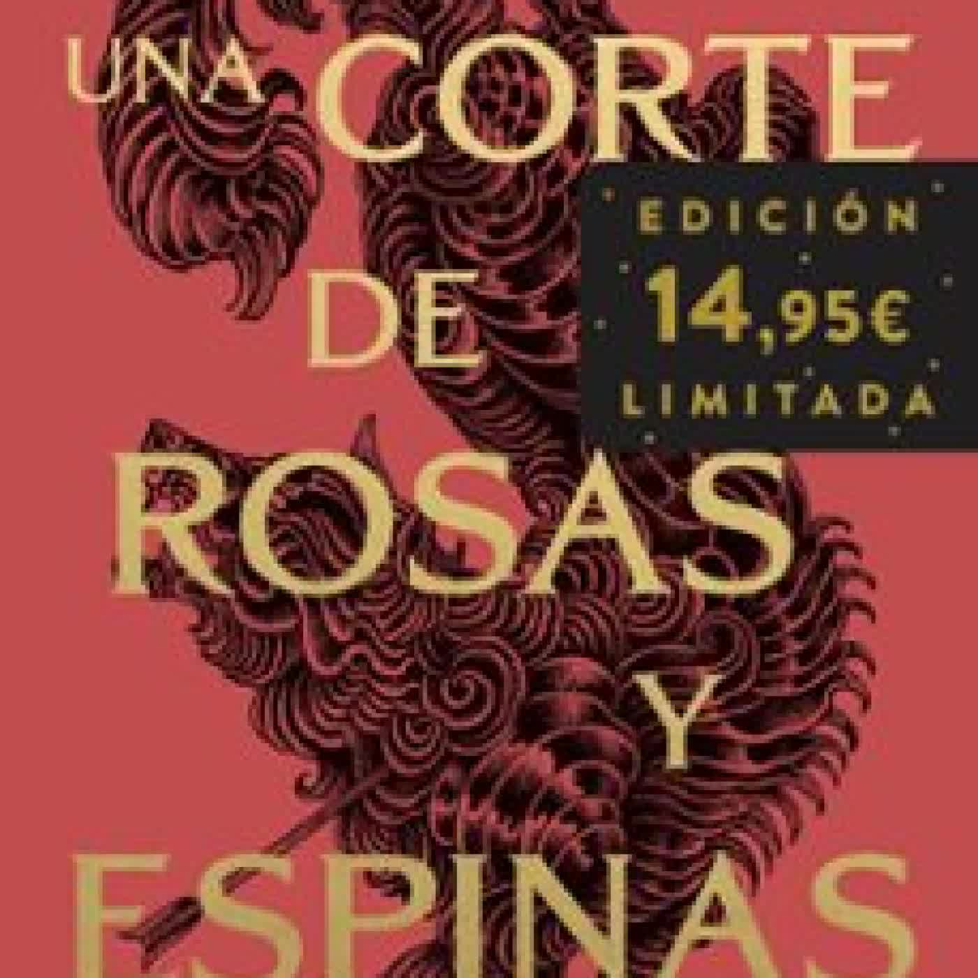 UNA CORTE DE ROSAS Y ESPINAS Sarah J. Maas