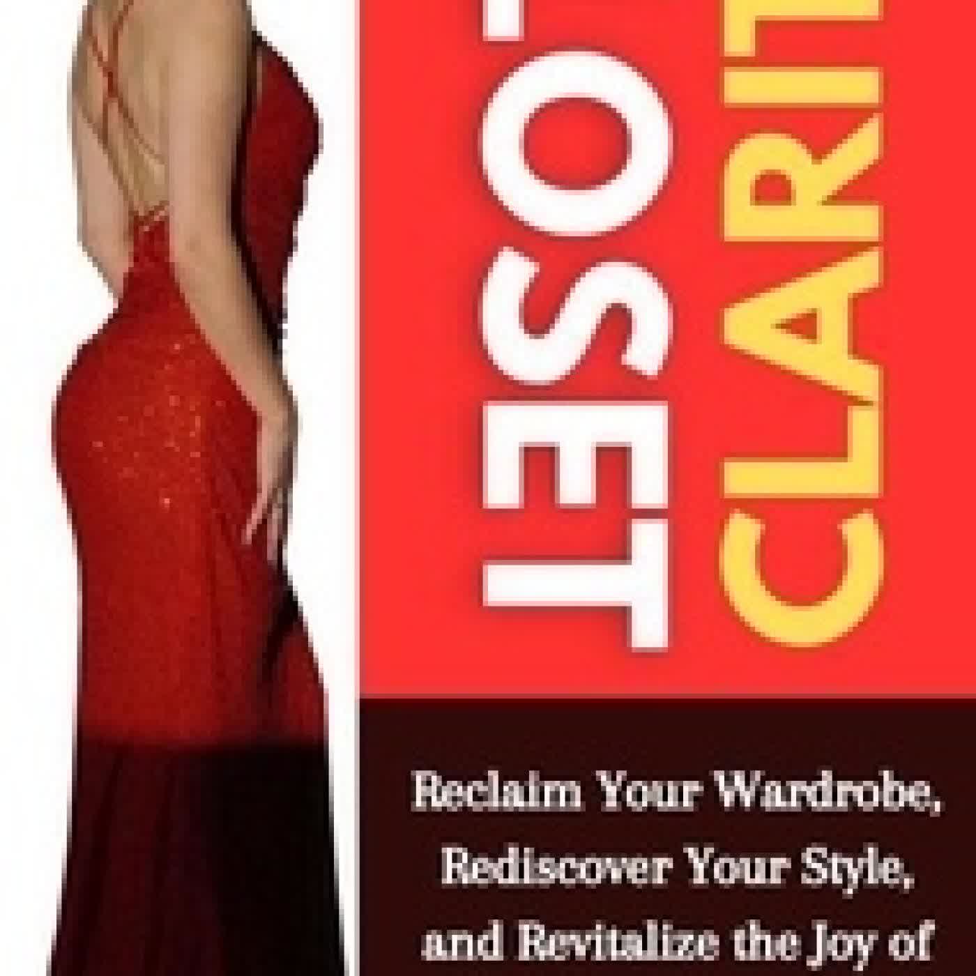 Télécharger Pdf Closet Clarity: Reclaim Your Wardrobe, Rediscover Your Style, and Revitalize the Joy of Dressing for You