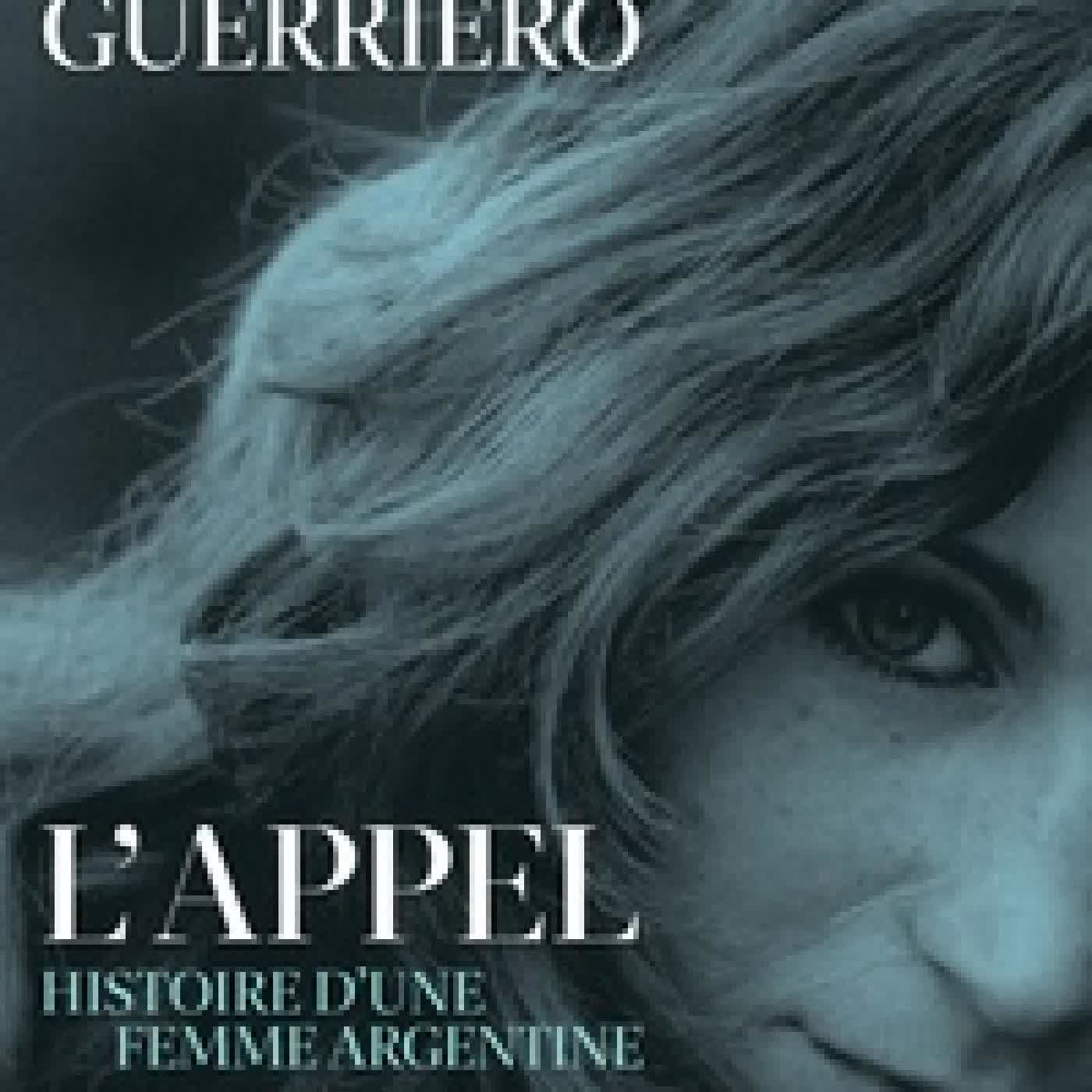 Lire en ligne : L'Appel. Histoire d'une femme argentine