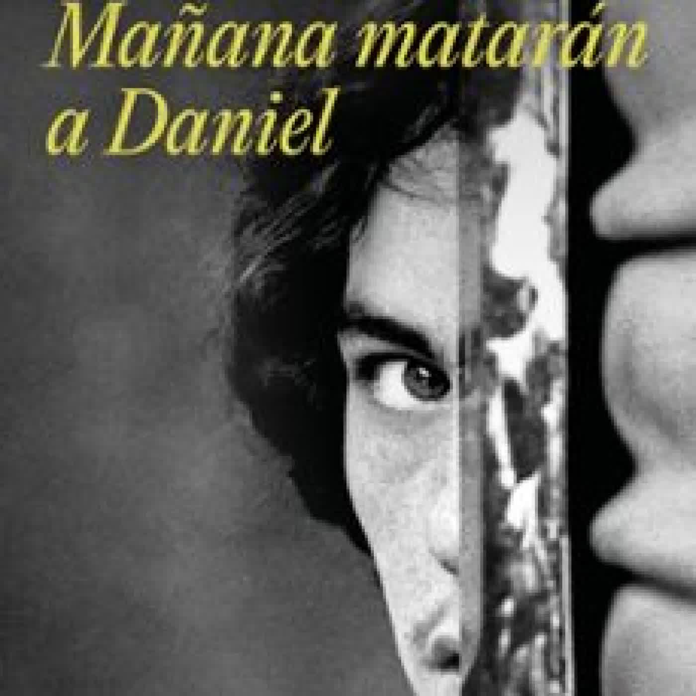 MAÑANA MATARÁN A DANIEL Aroa Moreno Durán