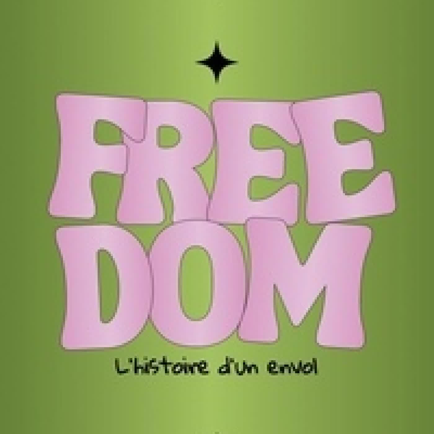 Télécharger Pdf Freedom. L'histoire d'un envol