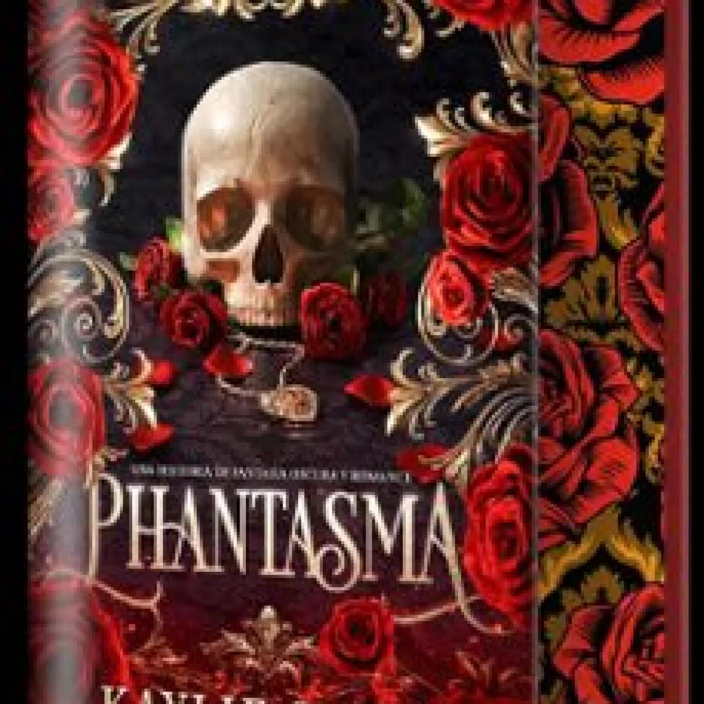 PHANTASMA (EDICIÓN ESPECIAL LIMITADA) Kaylie Smith