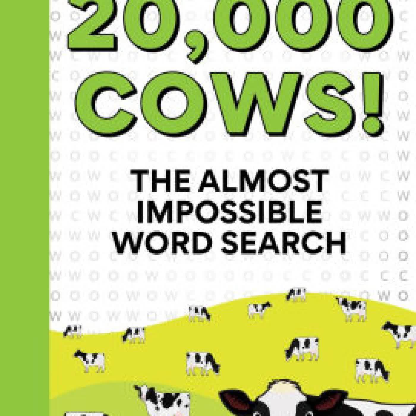 Twenty Thousand Cows!: The Almost Impossible Word Search by Alex Cheddar on Iphone New Format