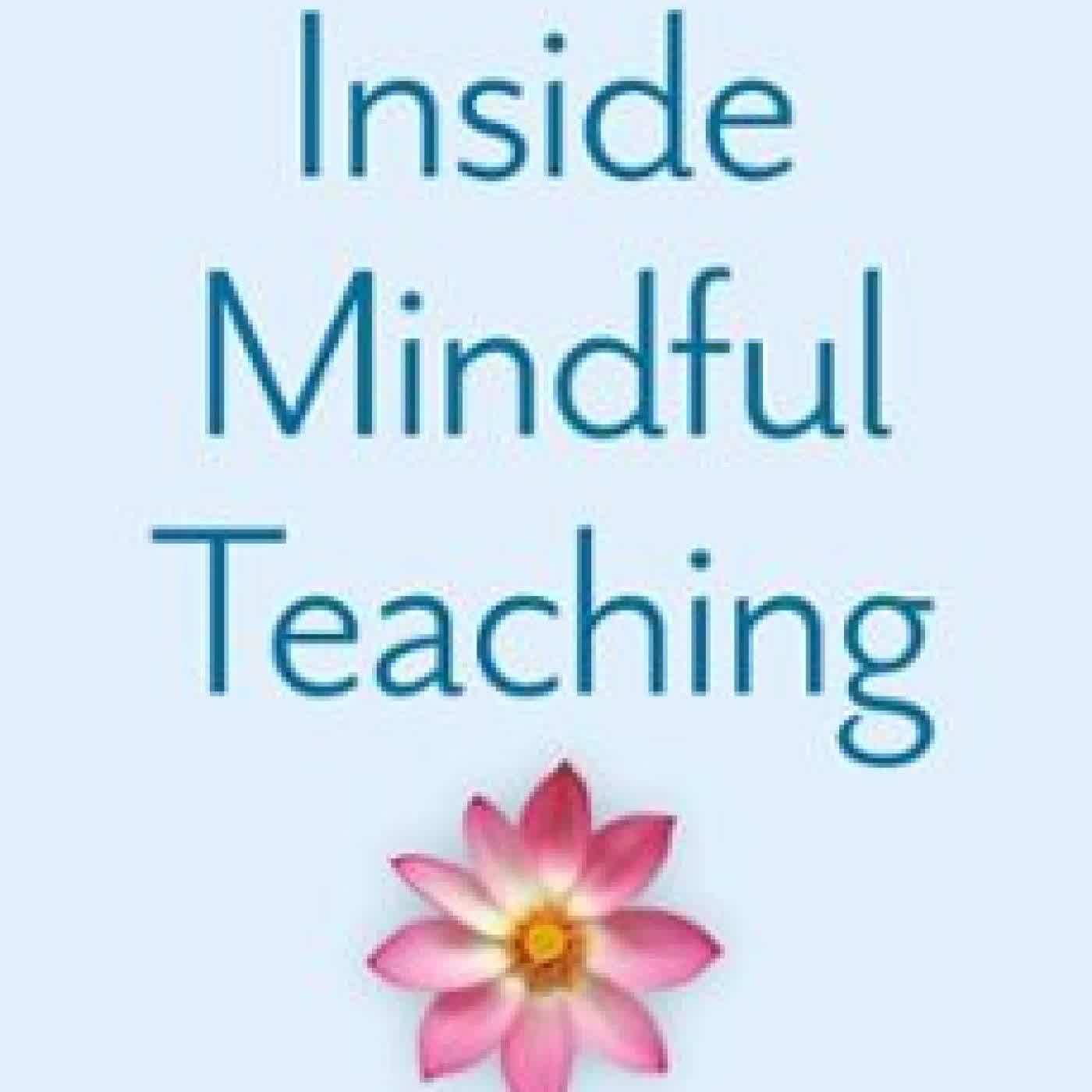 INSIDE MINDFUL TEACHING ROBERTA SCHNORR