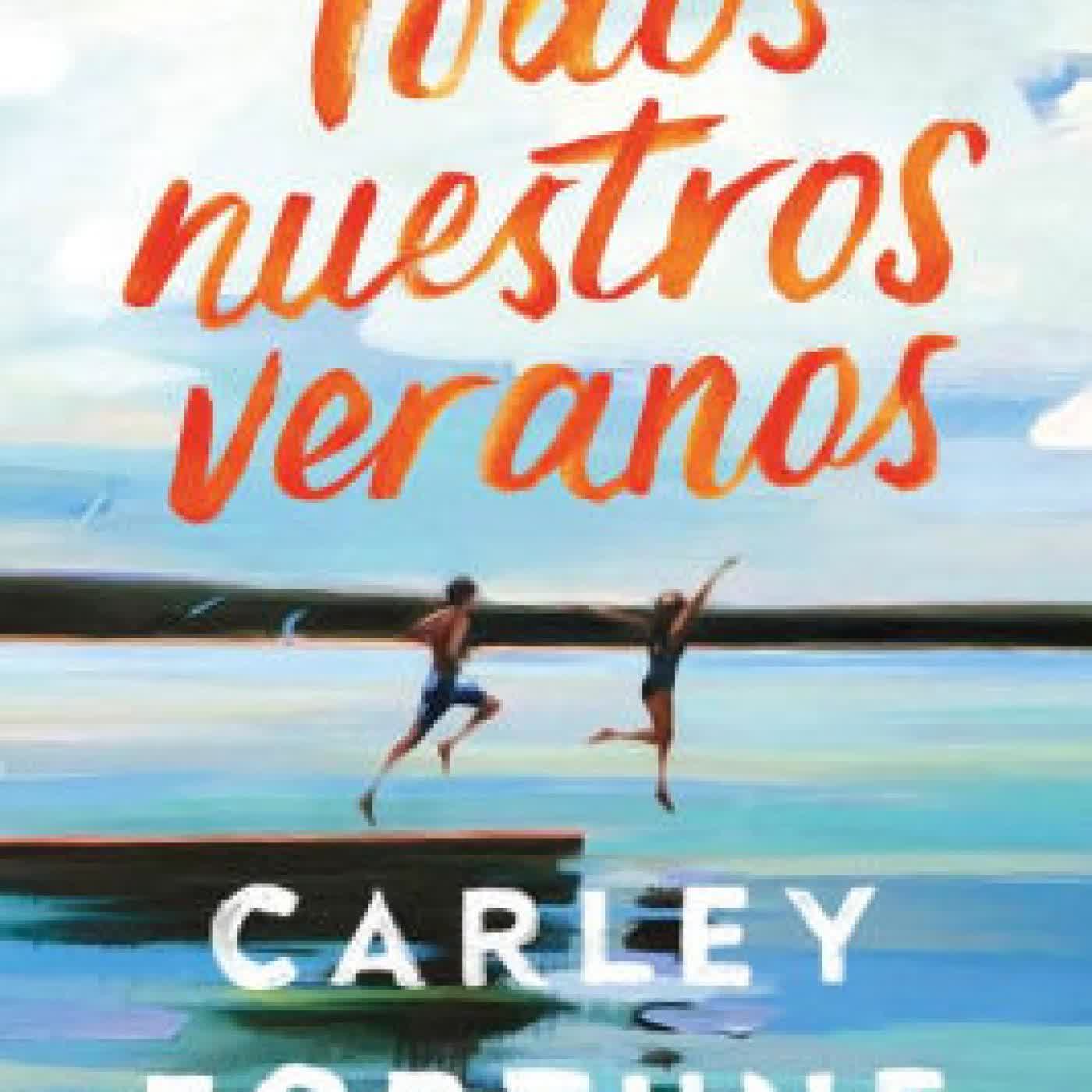 Todos nuestros veranos / Every Summer After by Carley Fortune on Iphone New Format
