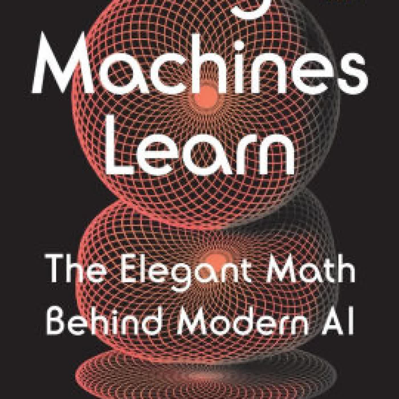 Why Machines Learn: The Elegant Math Behind Modern AI by Anil Ananthaswamy on Iphone New Format