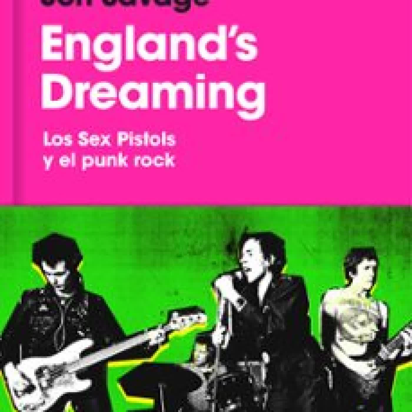 ENGLAND'S DREAMING Jon Savage