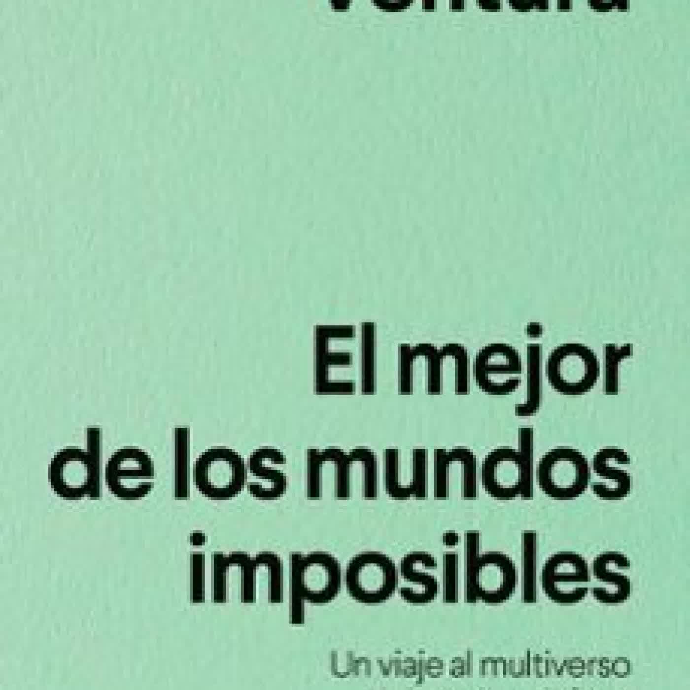 EL MEJOR DE LOS MUNDOS IMPOSIBLES Gabriel Ventura