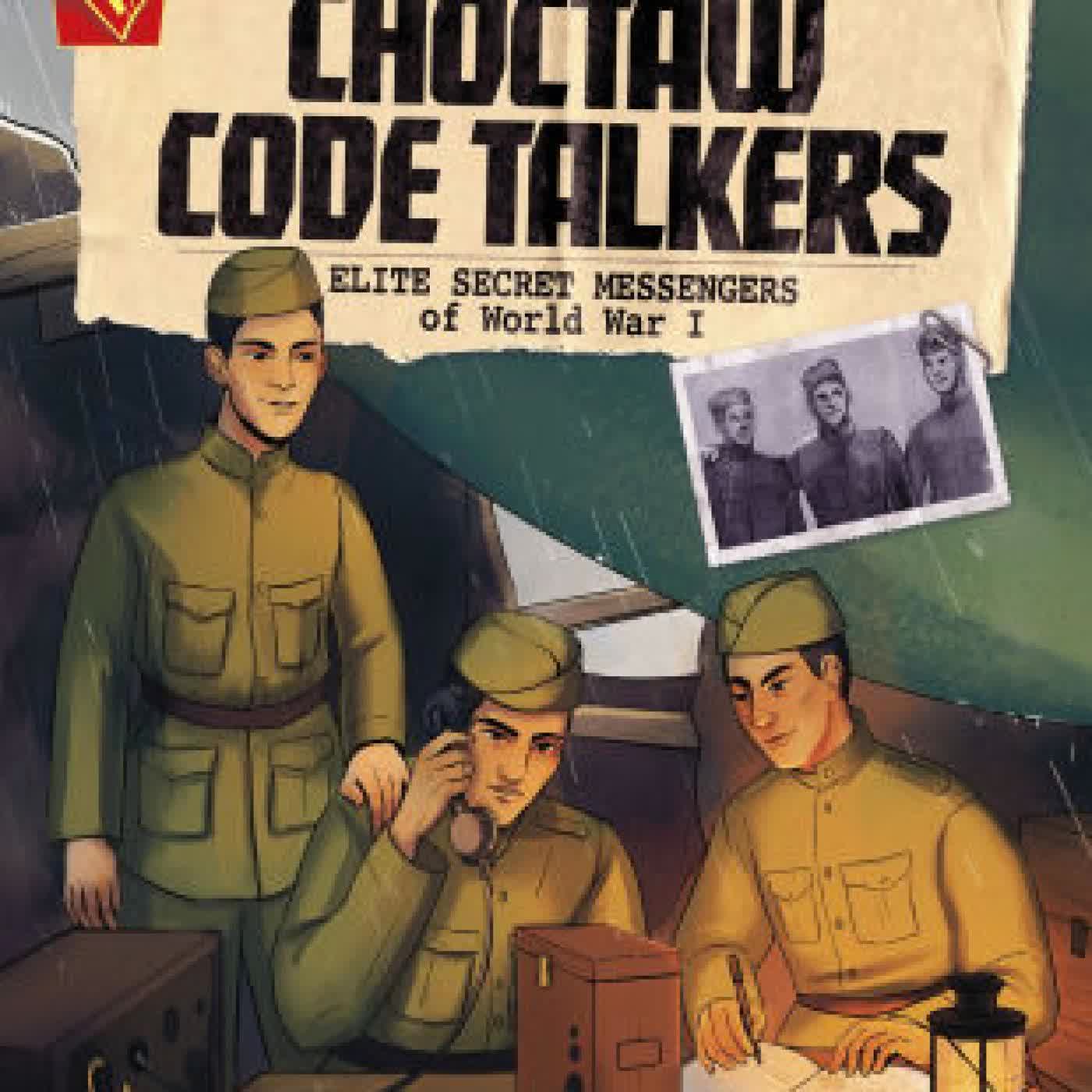 Choctaw Code Talkers: Elite Secret Messengers of World War I by Blake A. Hoena, Maddi Coyne on Iphone New Format